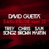 Dangerous Part 2 (feat. Trey Songz, Chris Brown & Sam Martin)