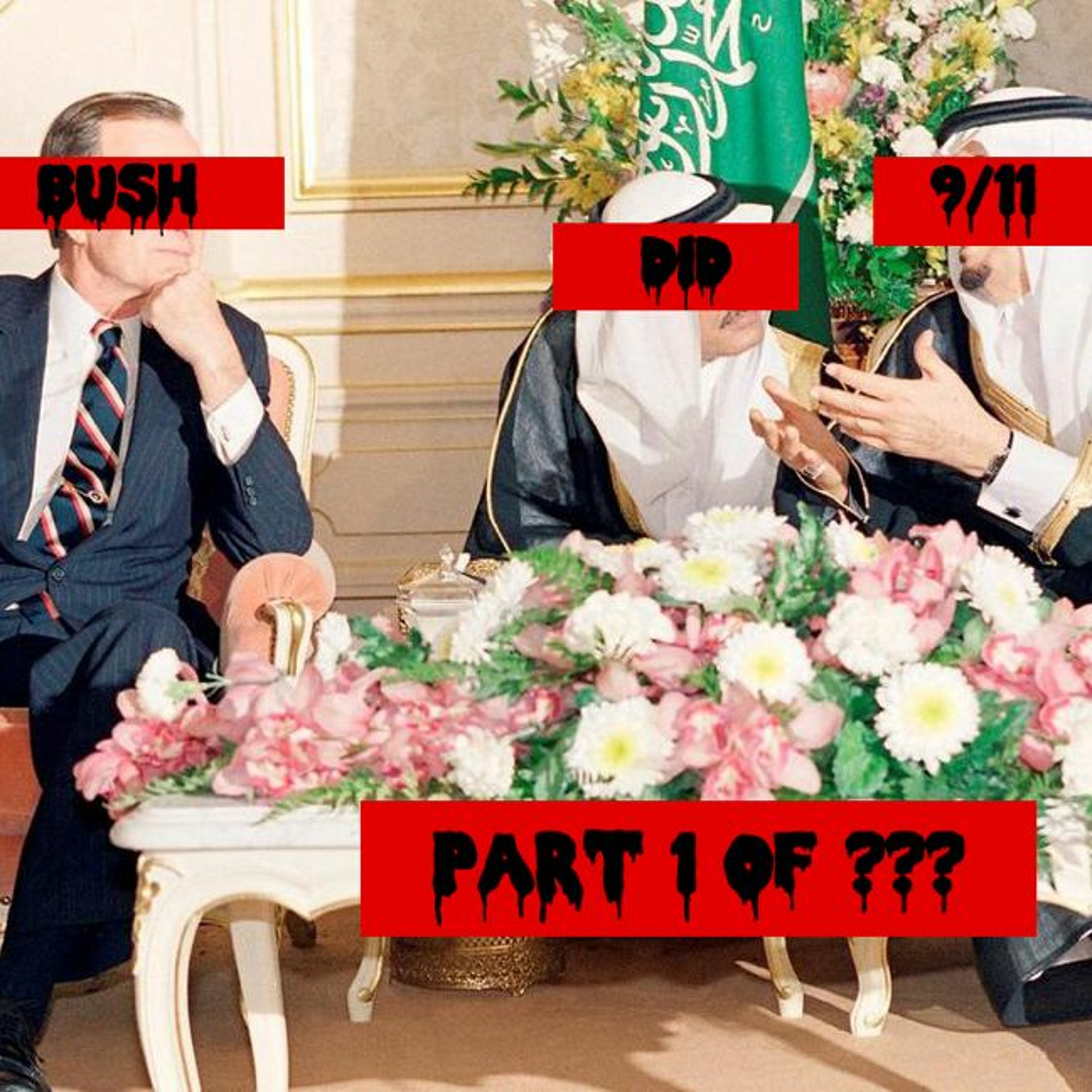Episode 43: Bush Did 9/11 (Part 1)