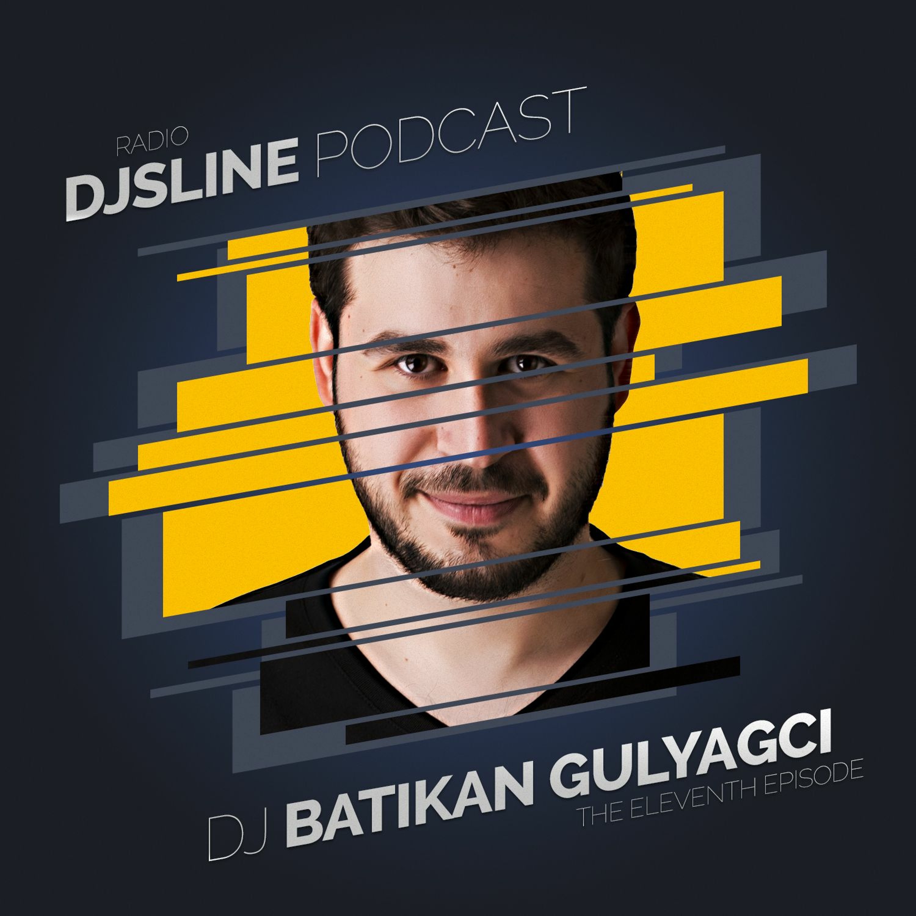 Batikan Gulyagci - Radio DJSLINE #011
