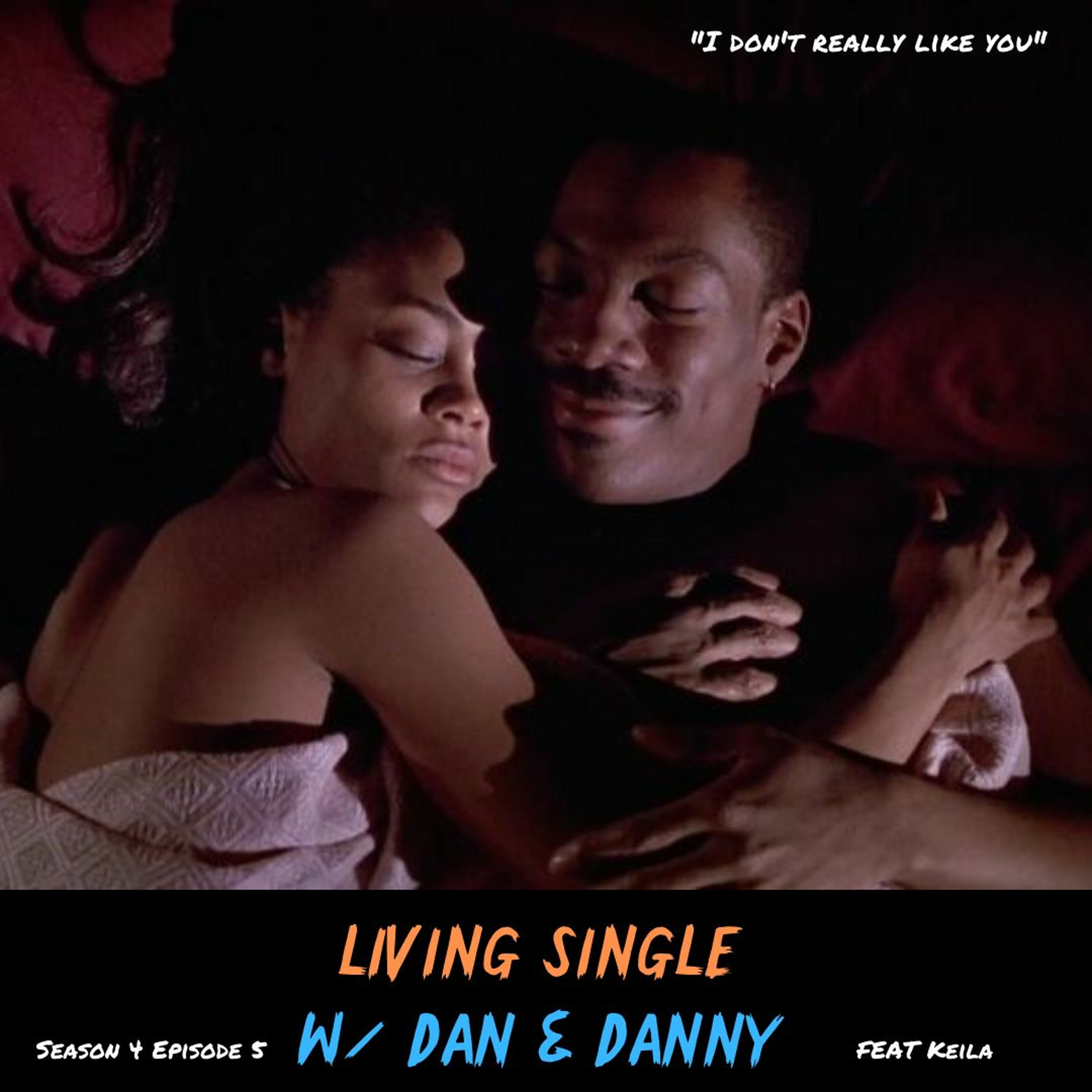 Living Single W/ Dan & Danny™