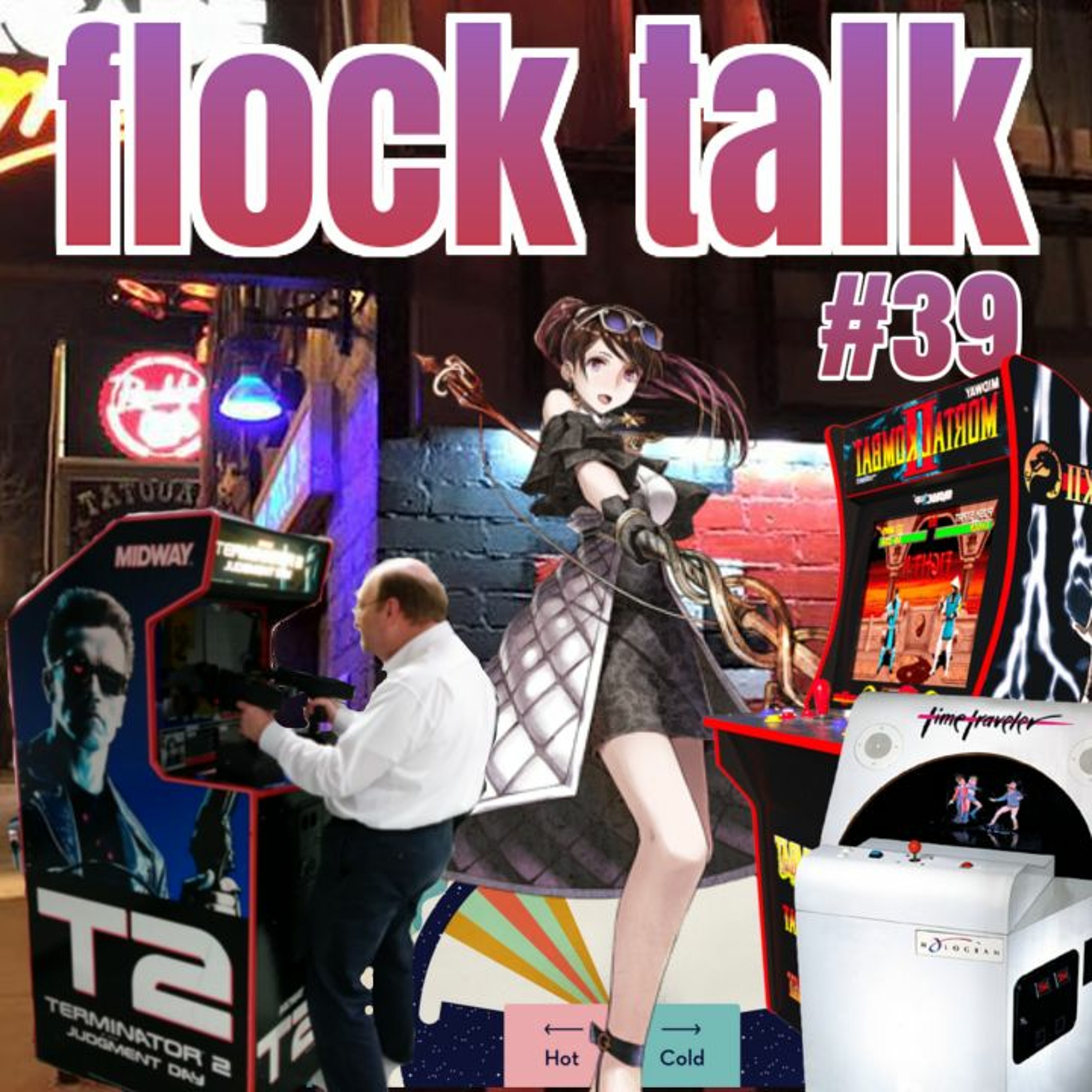 Episode 39 - Arcades!
