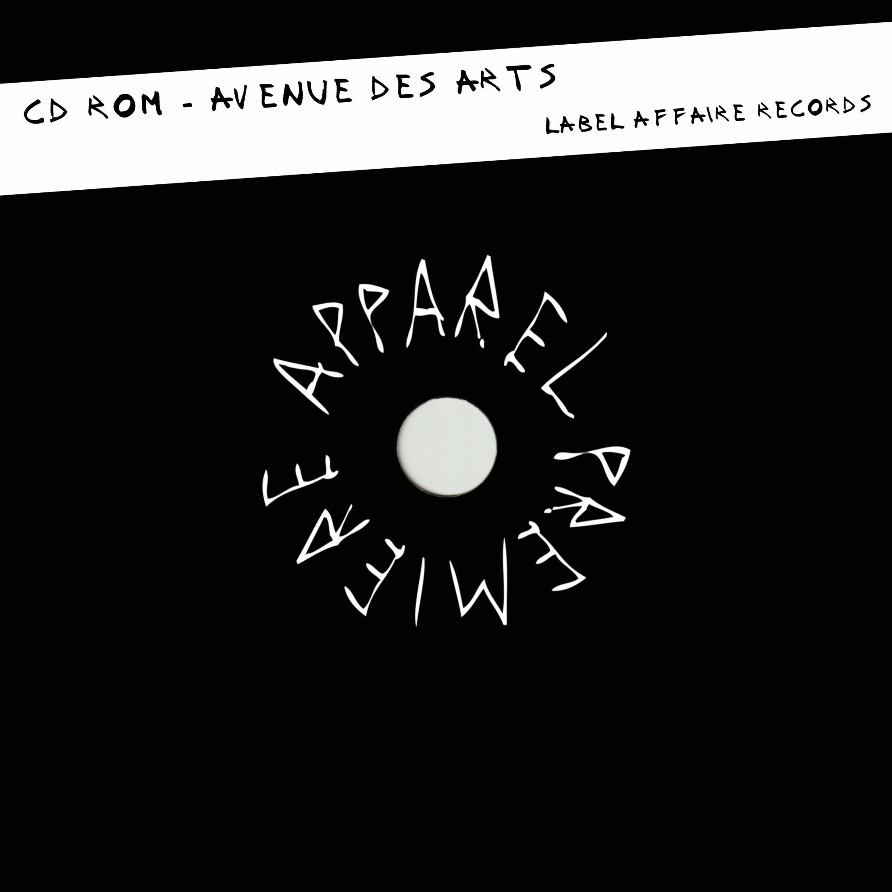 APPAREL PREMIERE: CD Rom - Avenue Des Arts [Label Affaire Records]