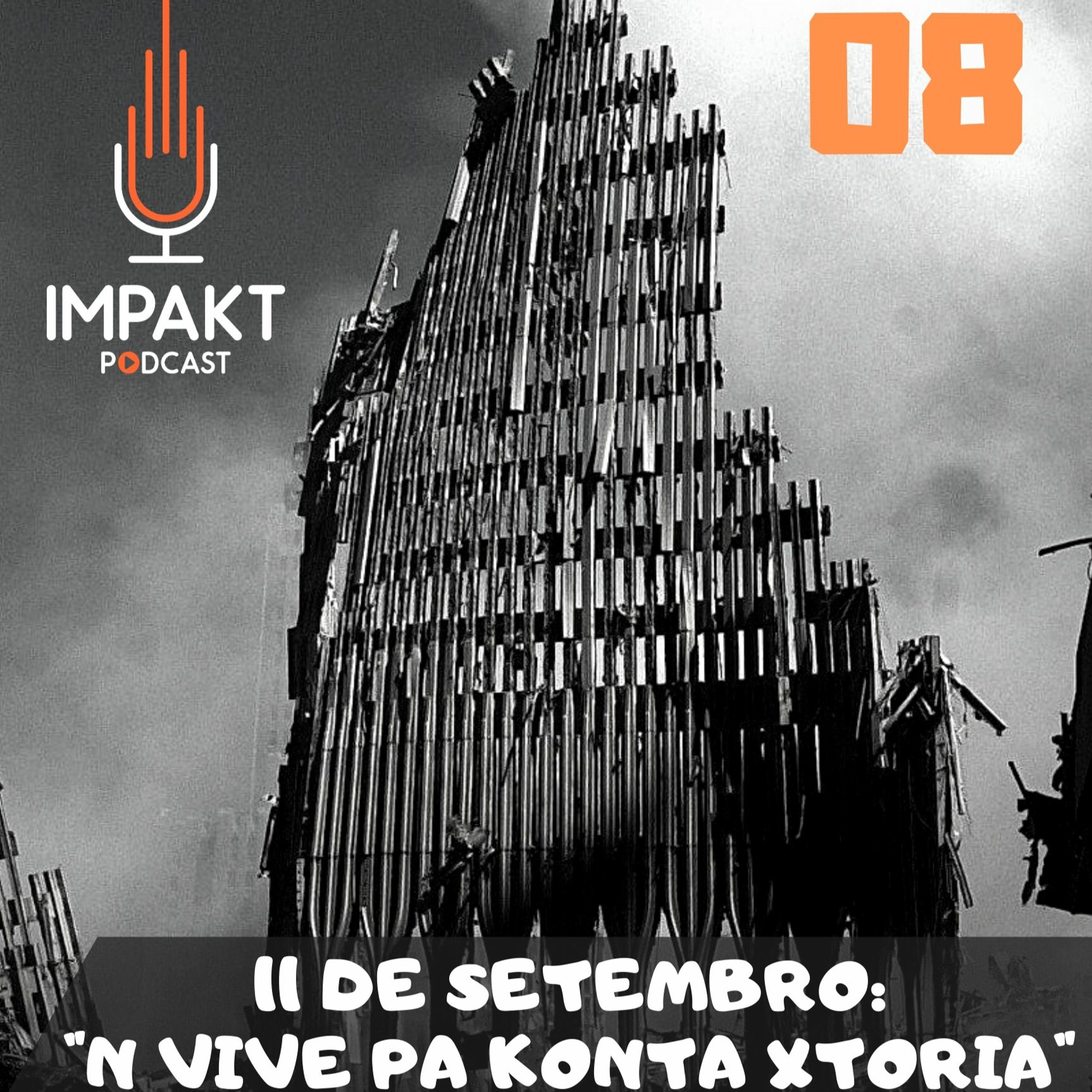 08 - 11 De Setembro: "N vive pa konta xtoria."
