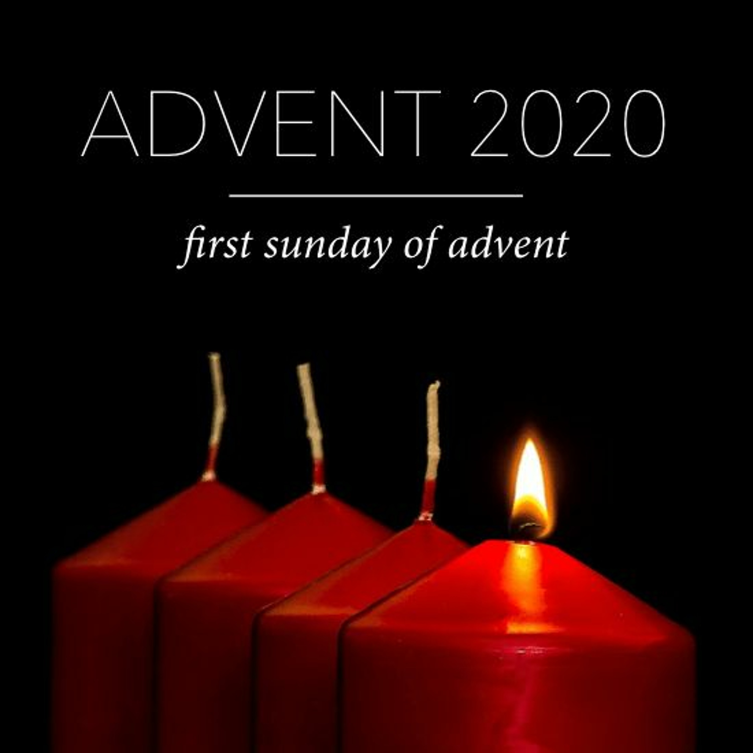 Advent 2020: First Sunday of Advent