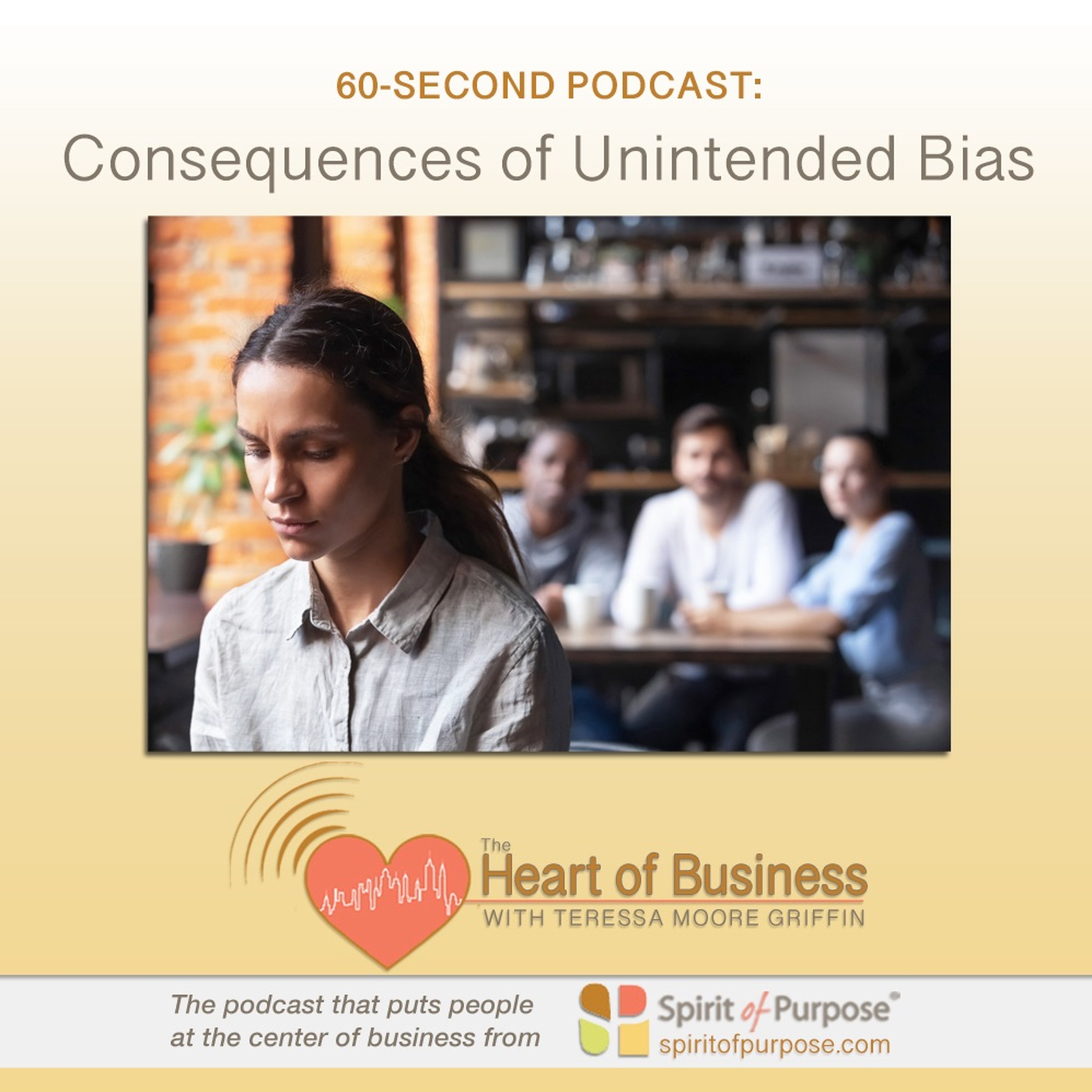 Unintended Impact of Bias & Prejudice