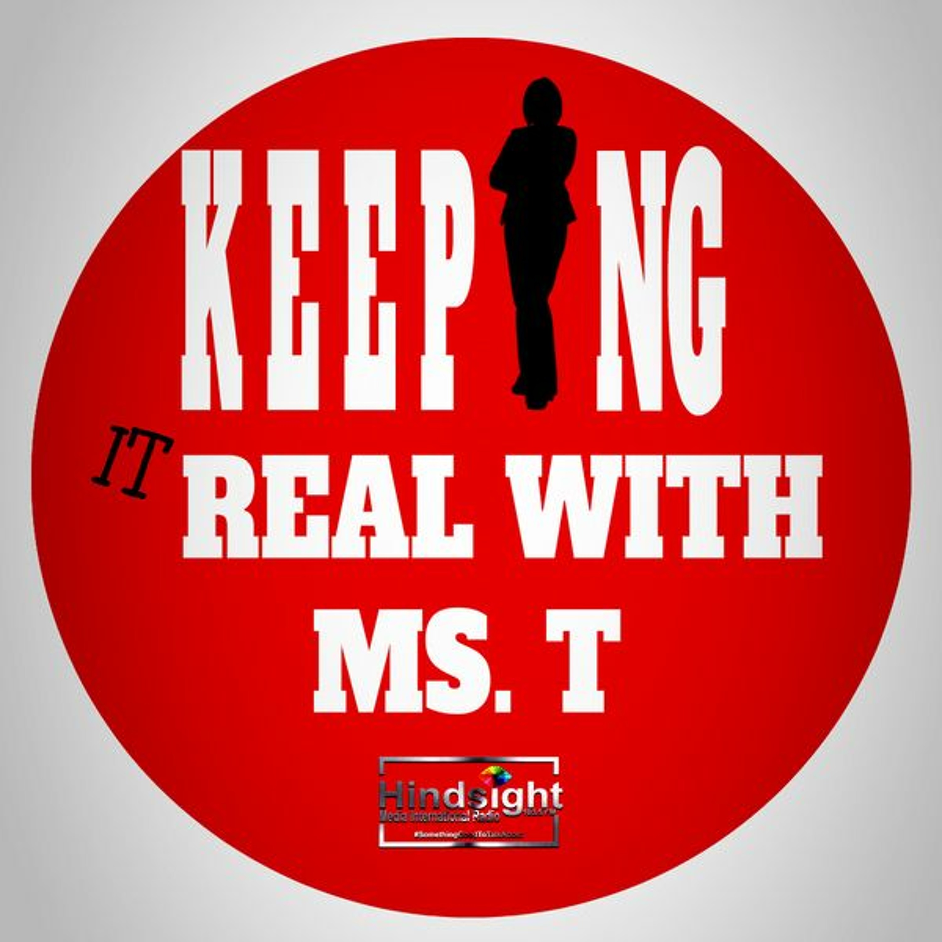 Keeping It Real with Ms. T-Ep2