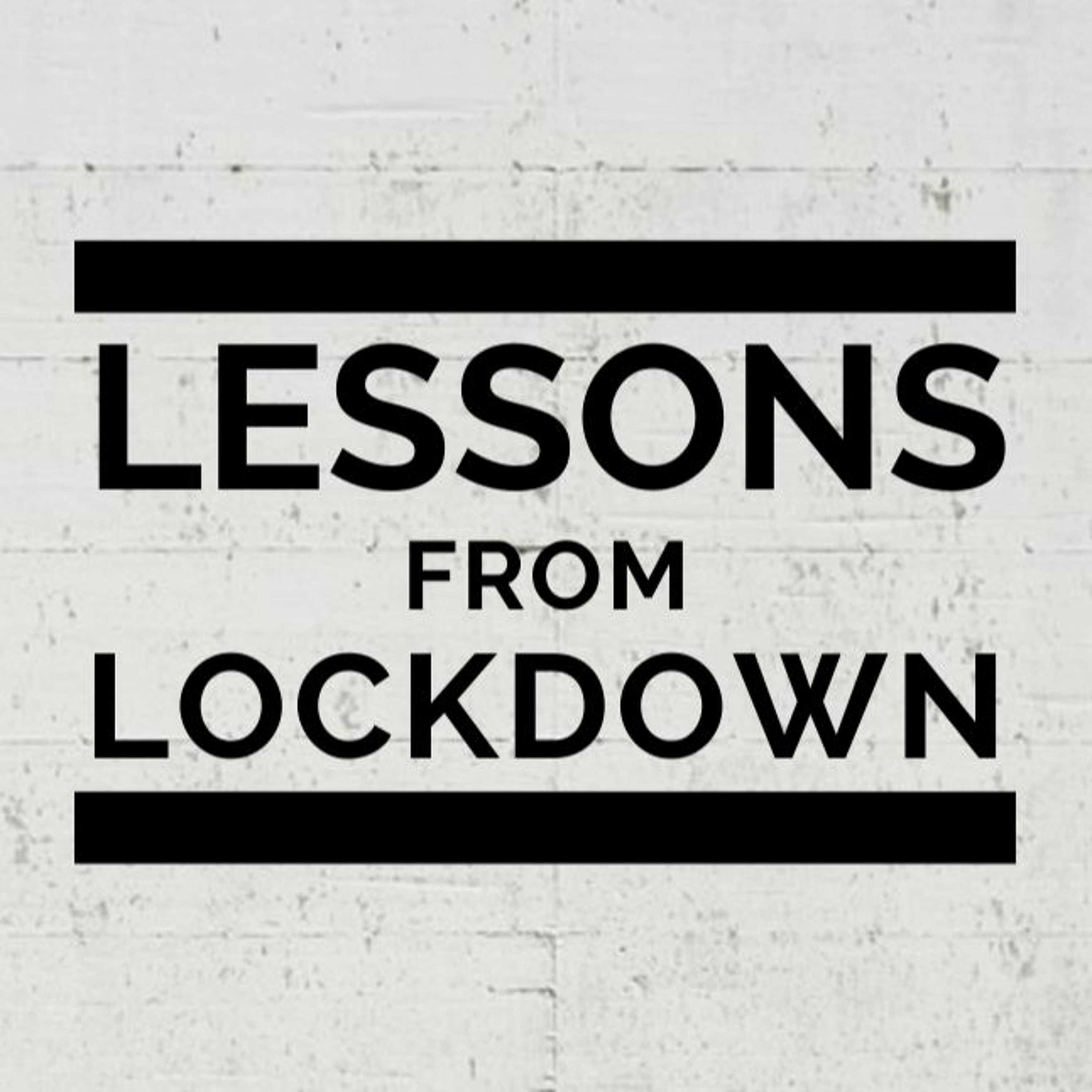 Lessons from Lockdown