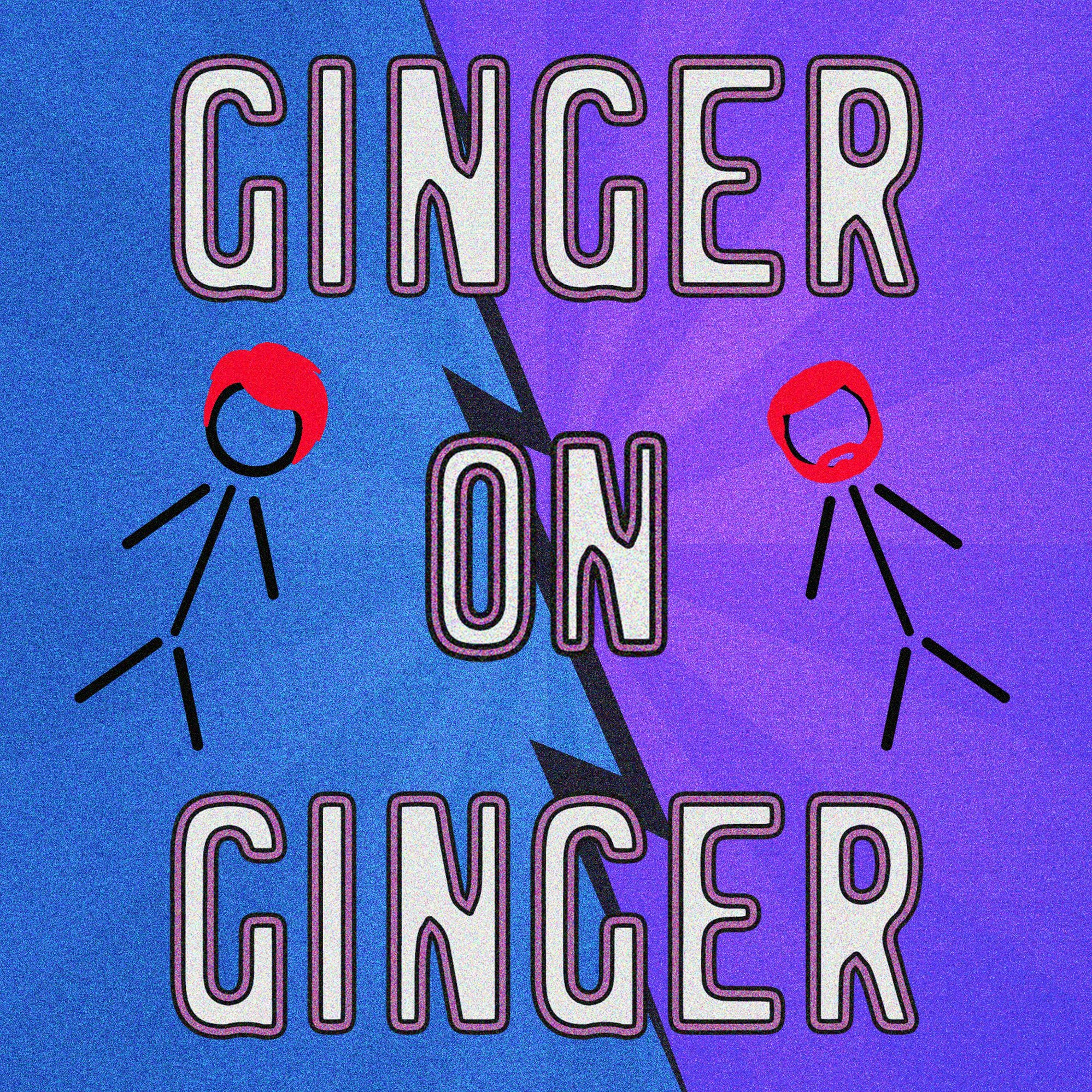 Ginger On Ginger