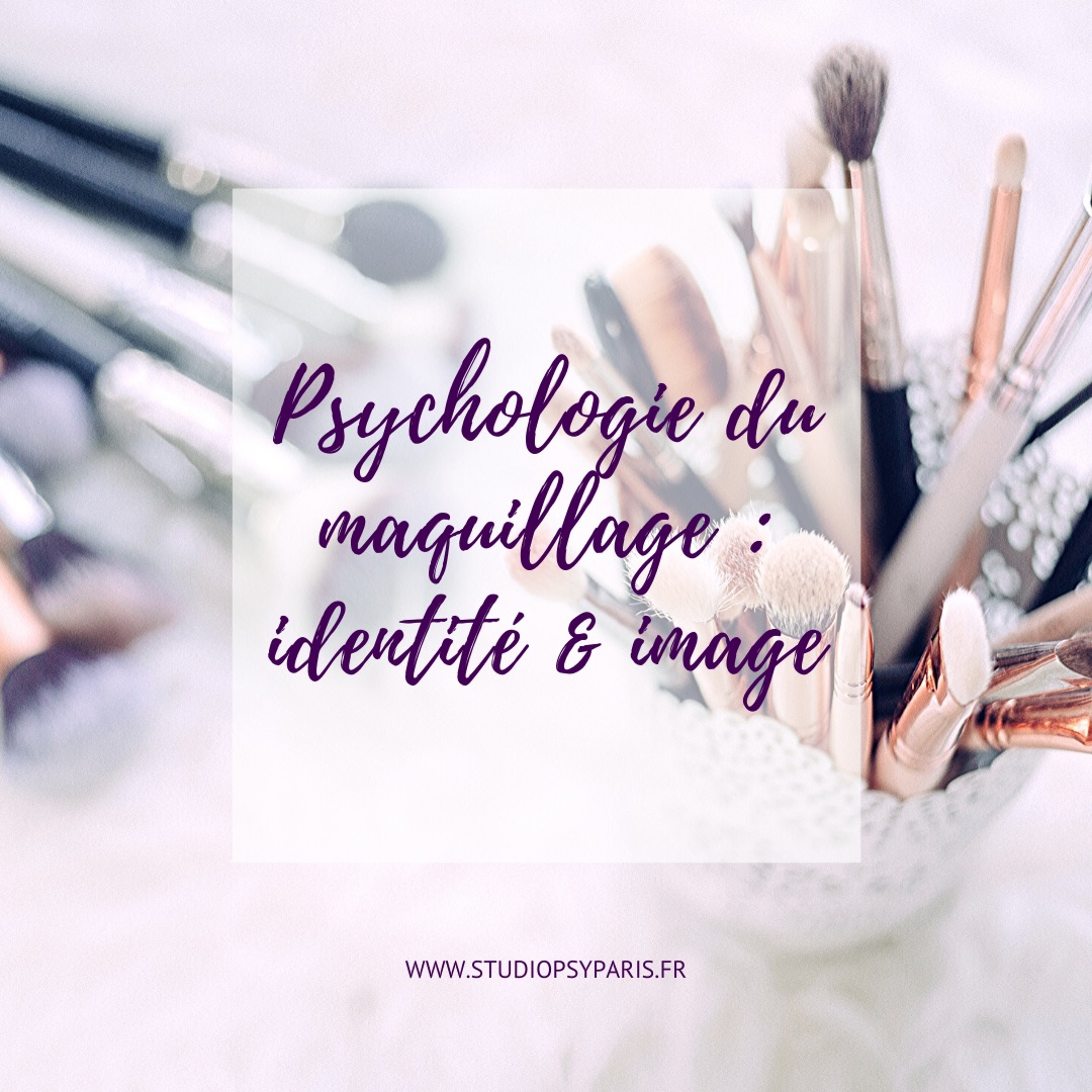 Studio Psy Paris - Psychologie Du Maquillage