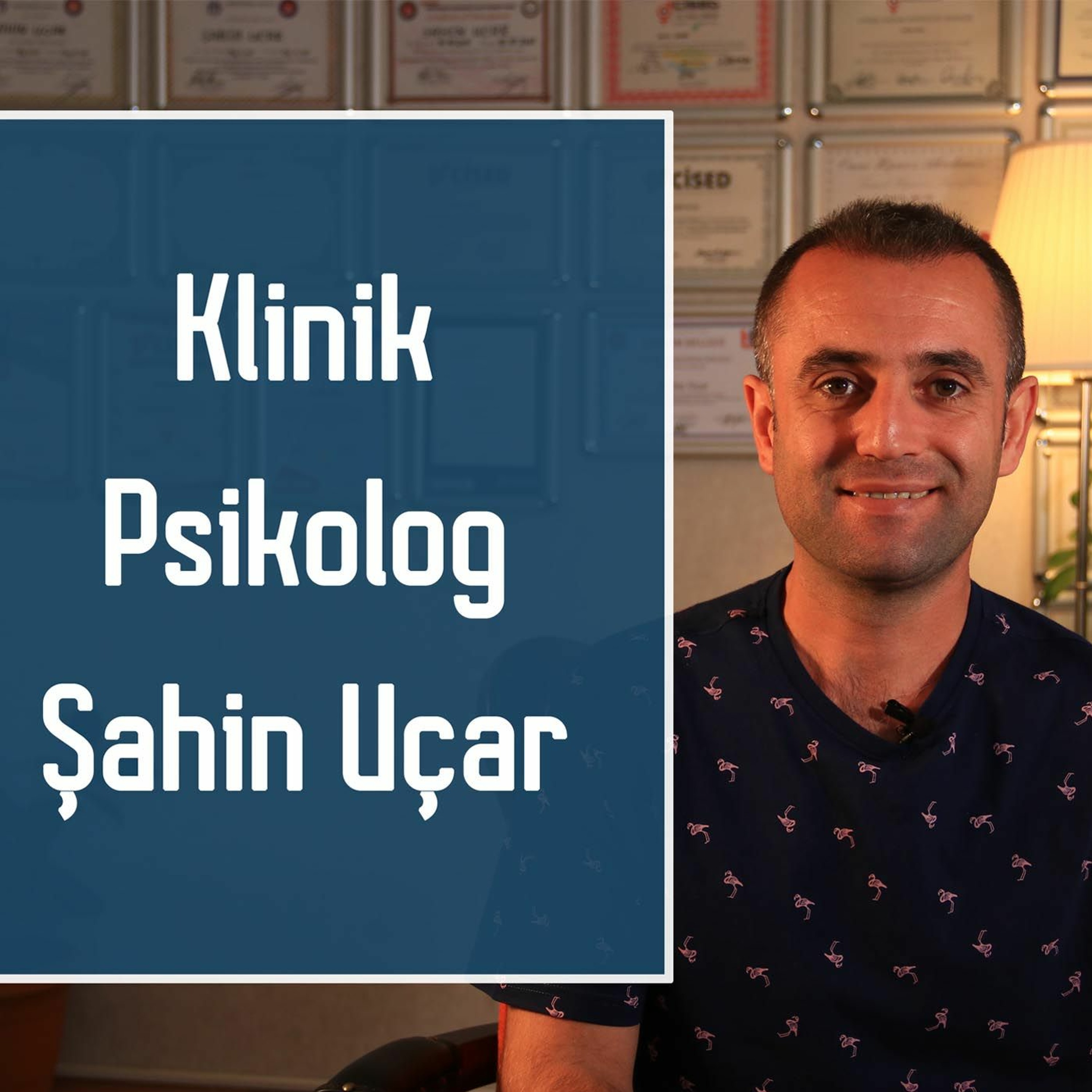 Psikolog Şahin Uçar