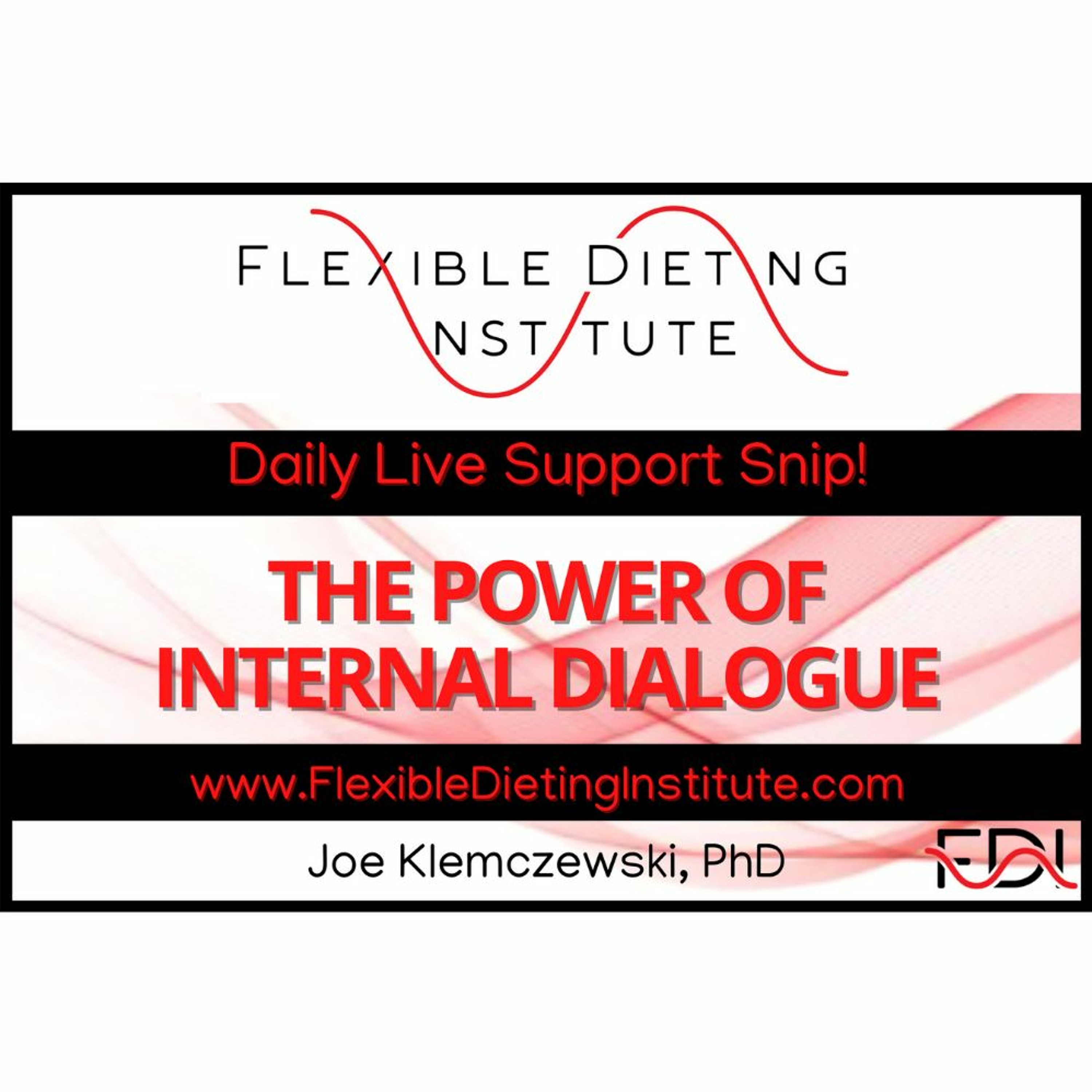 THE POWER OF INTERNAL DIALOGUE - Flexible Dieting Institute