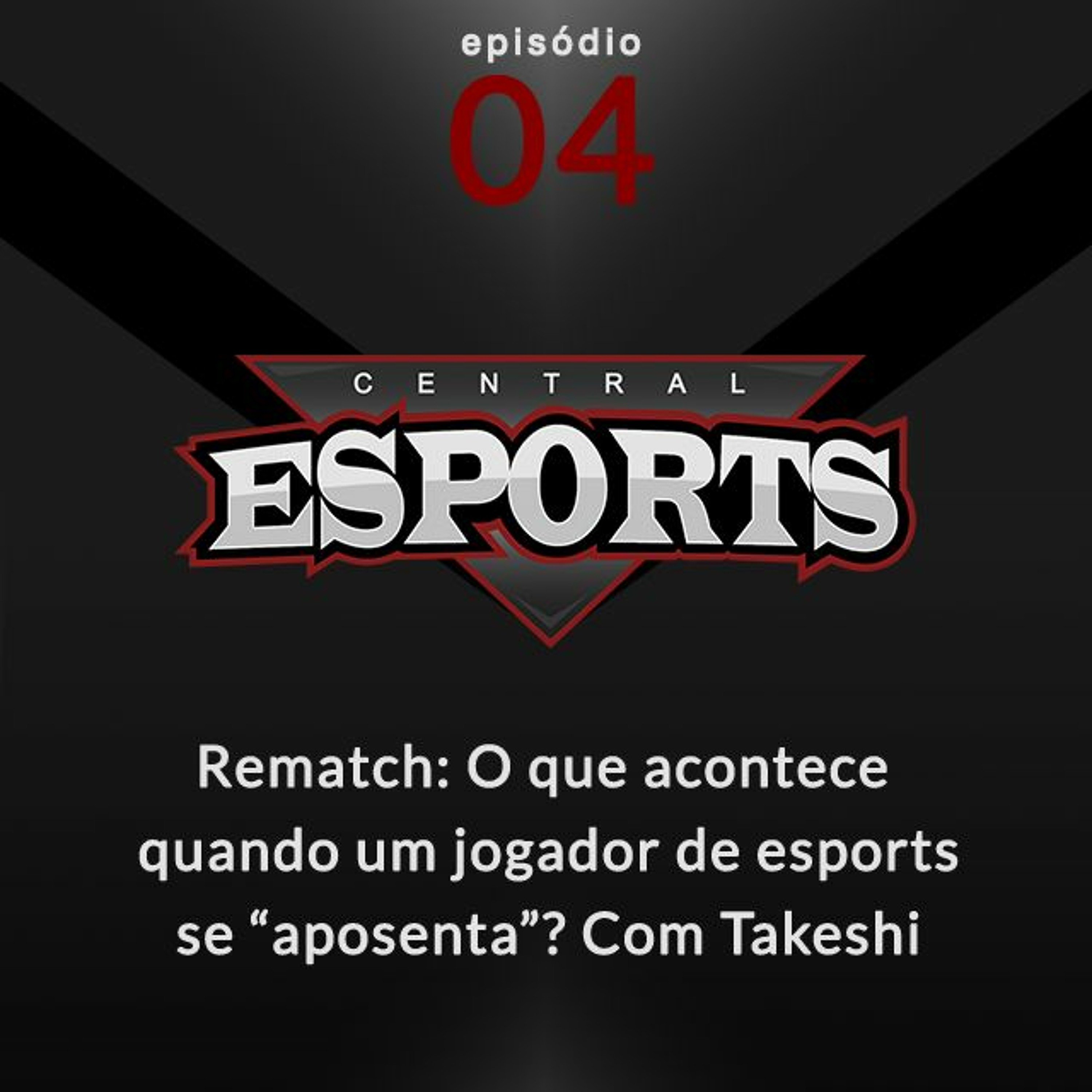 Rematch #04: O que acontece quando um jogador de esports se “aposenta”? Com Takeshi