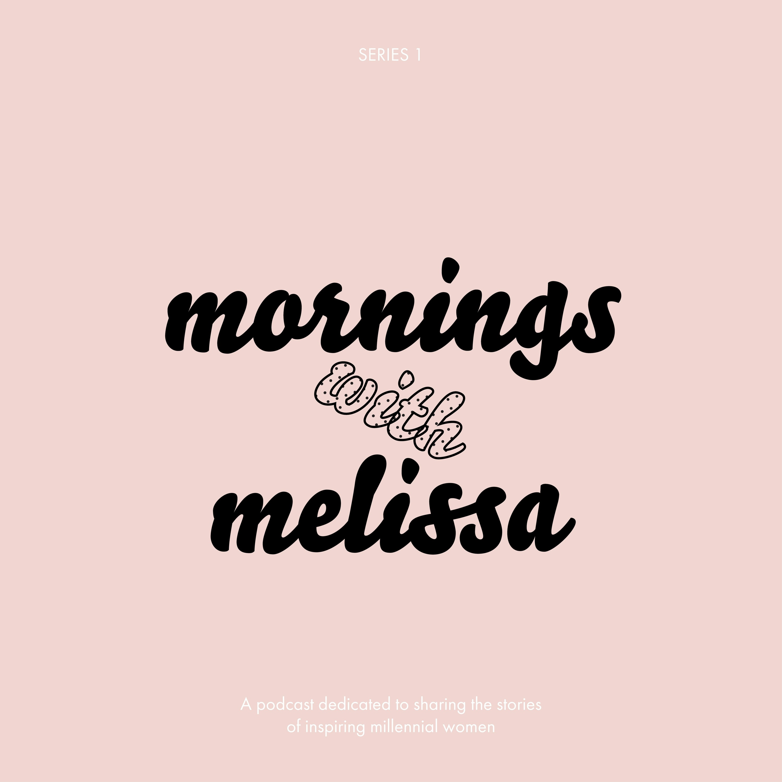 Mornings With Melissa// In Conversation with Nia Sampson