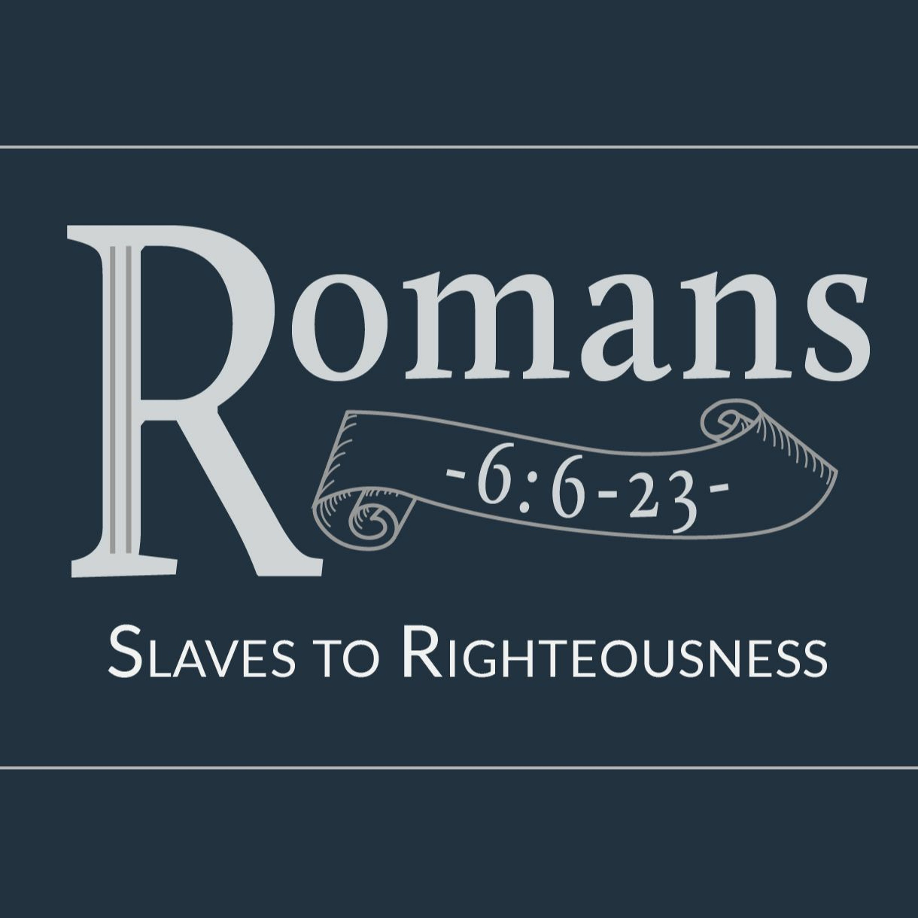 Slaves to Righteousness