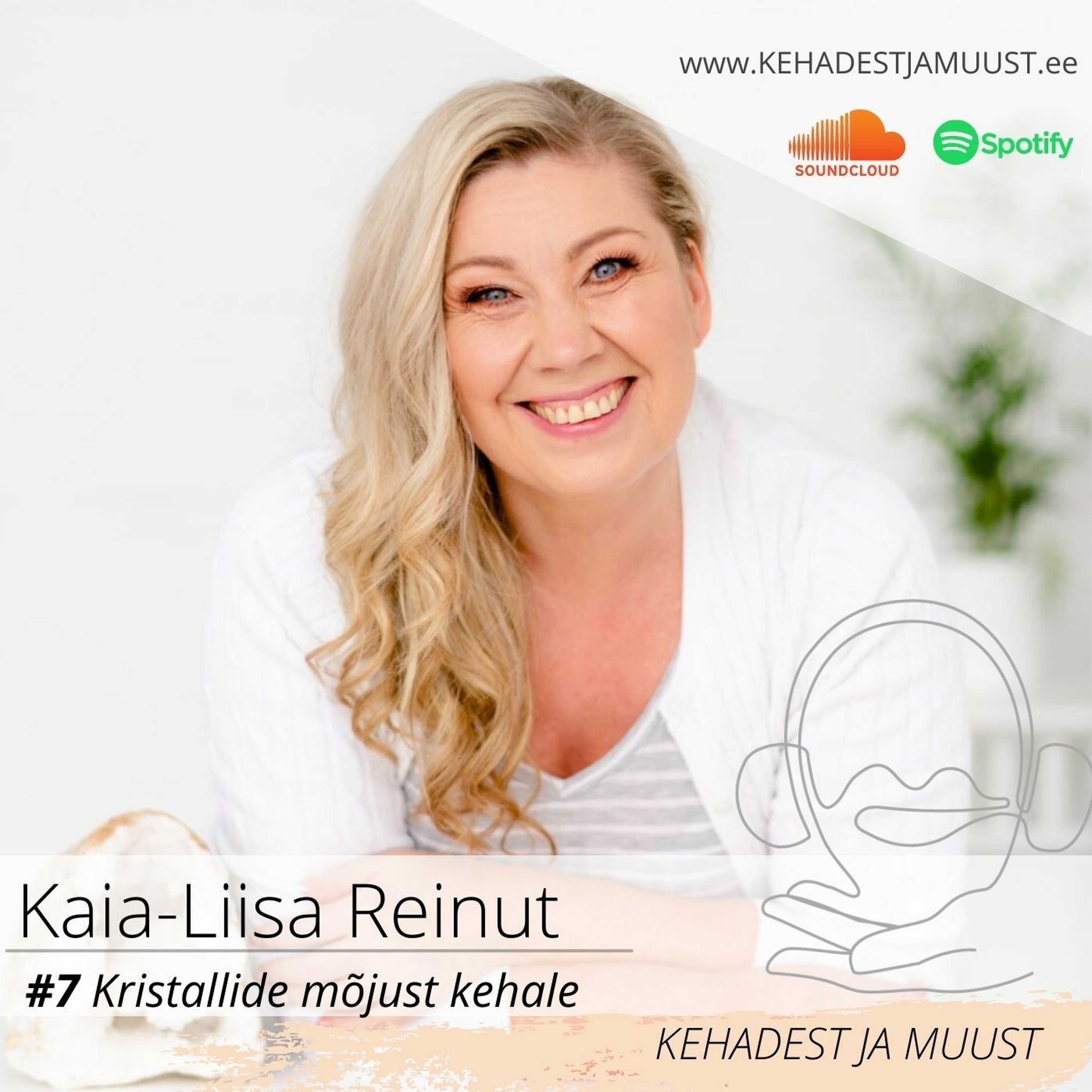 #7 Kaia-Liisa Reinut – Kristallide mõjust kehale