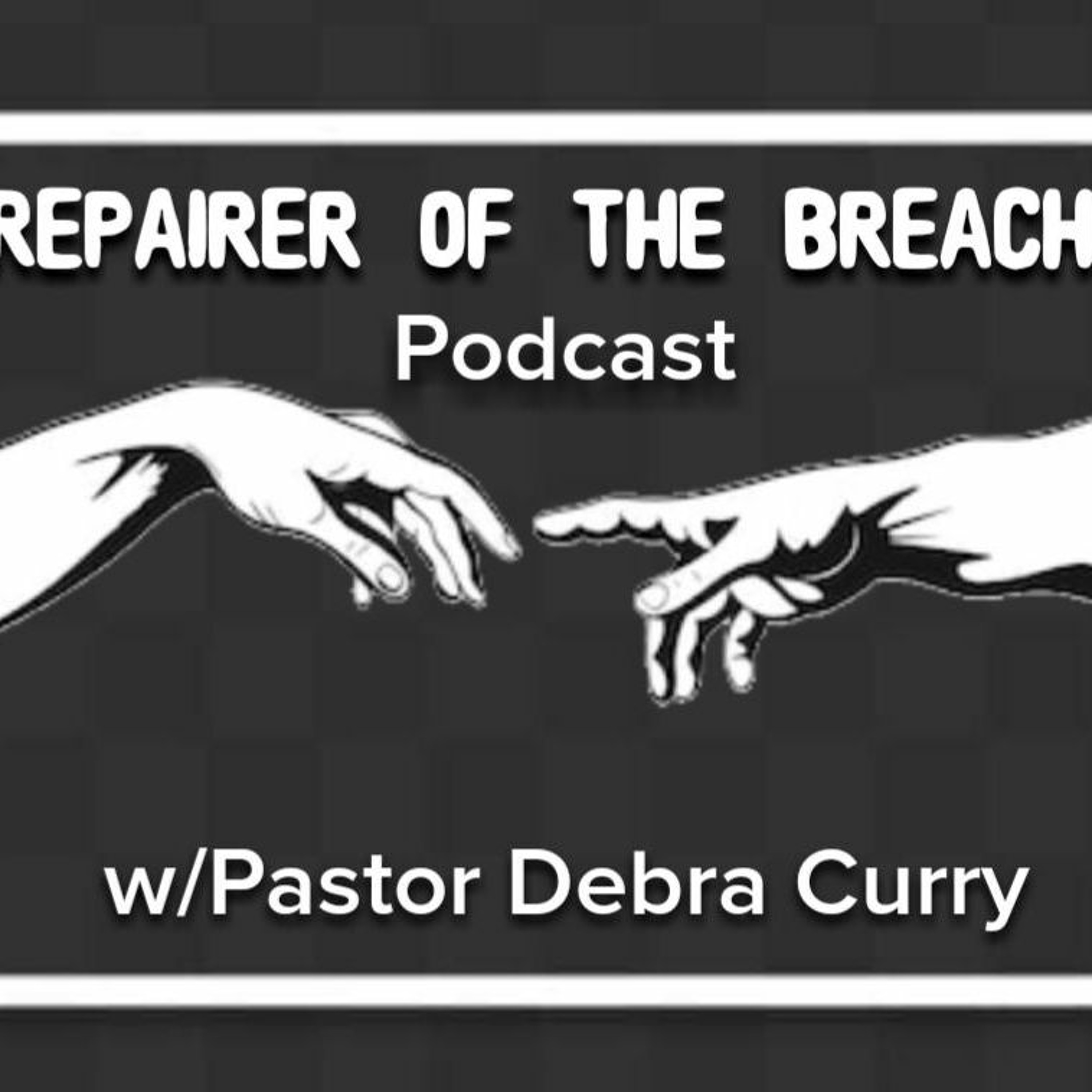 Repairer of The Breach Podcast || Can A Man Love Two Women? || Episode 9