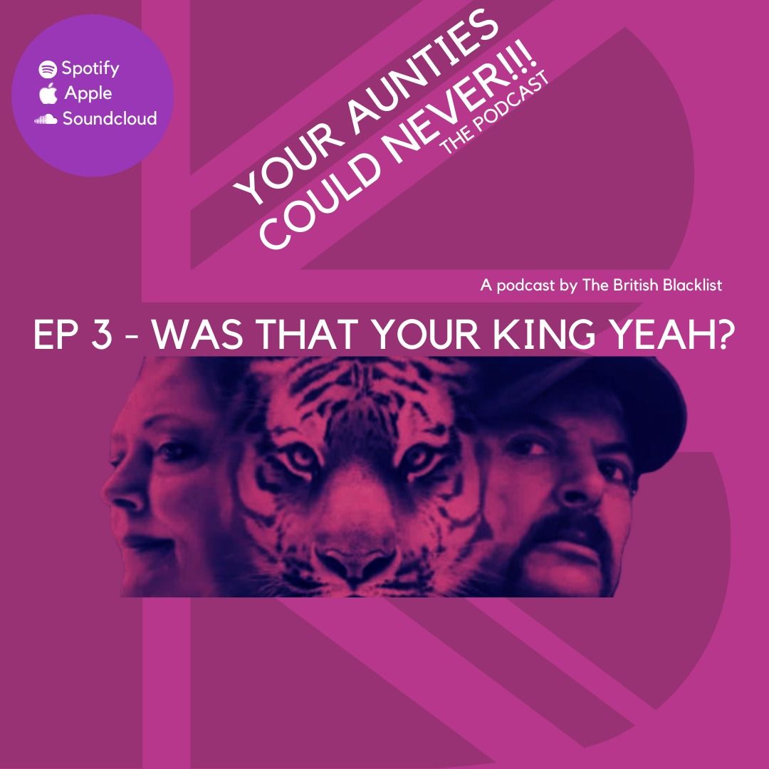 Your Aunties Could Never Ep 3. - Was That Your King Yeah?