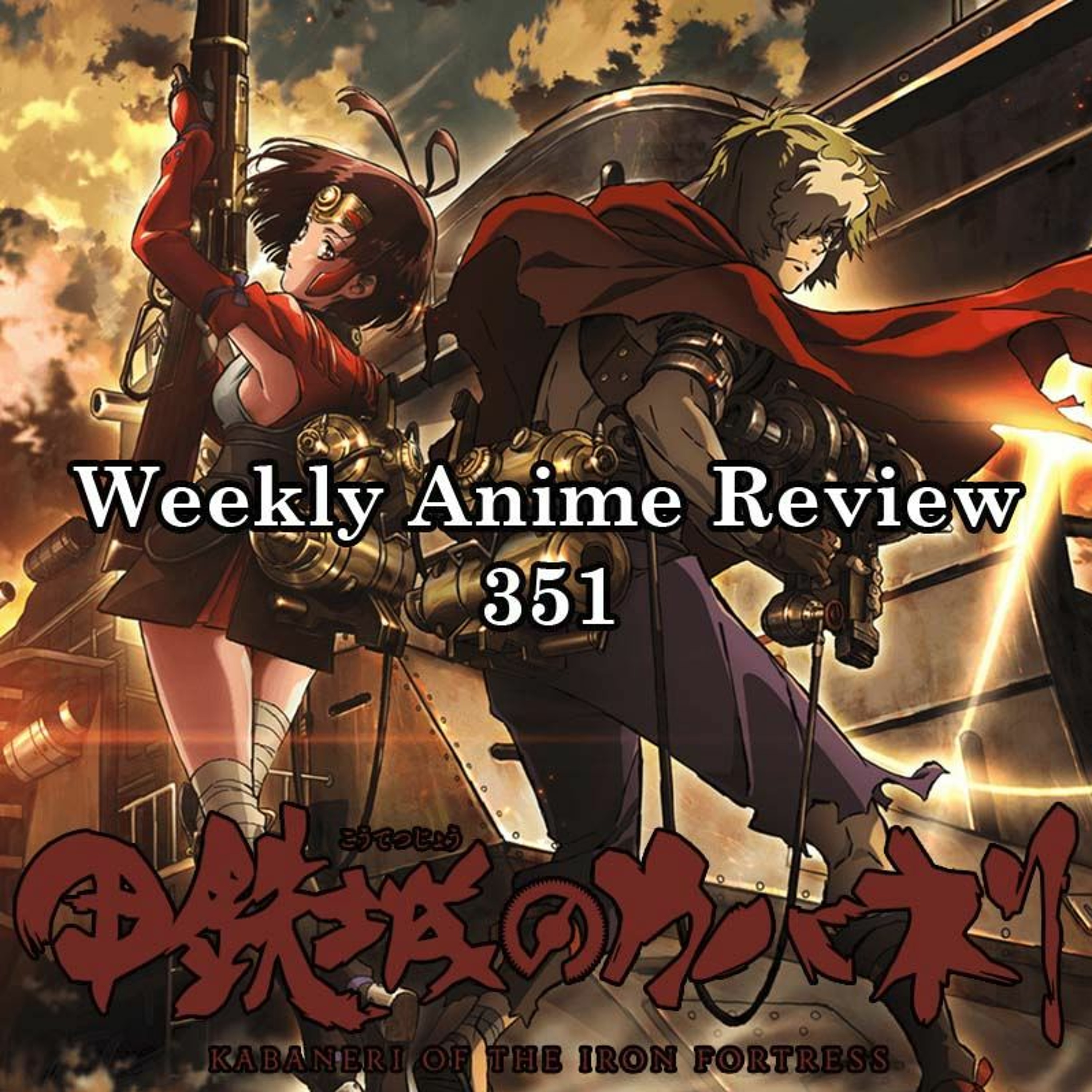 WAR 351 - Kabaneri Of The Iron Fortress