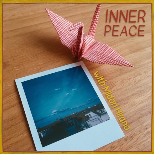 Inner Peace with Midori Hirano