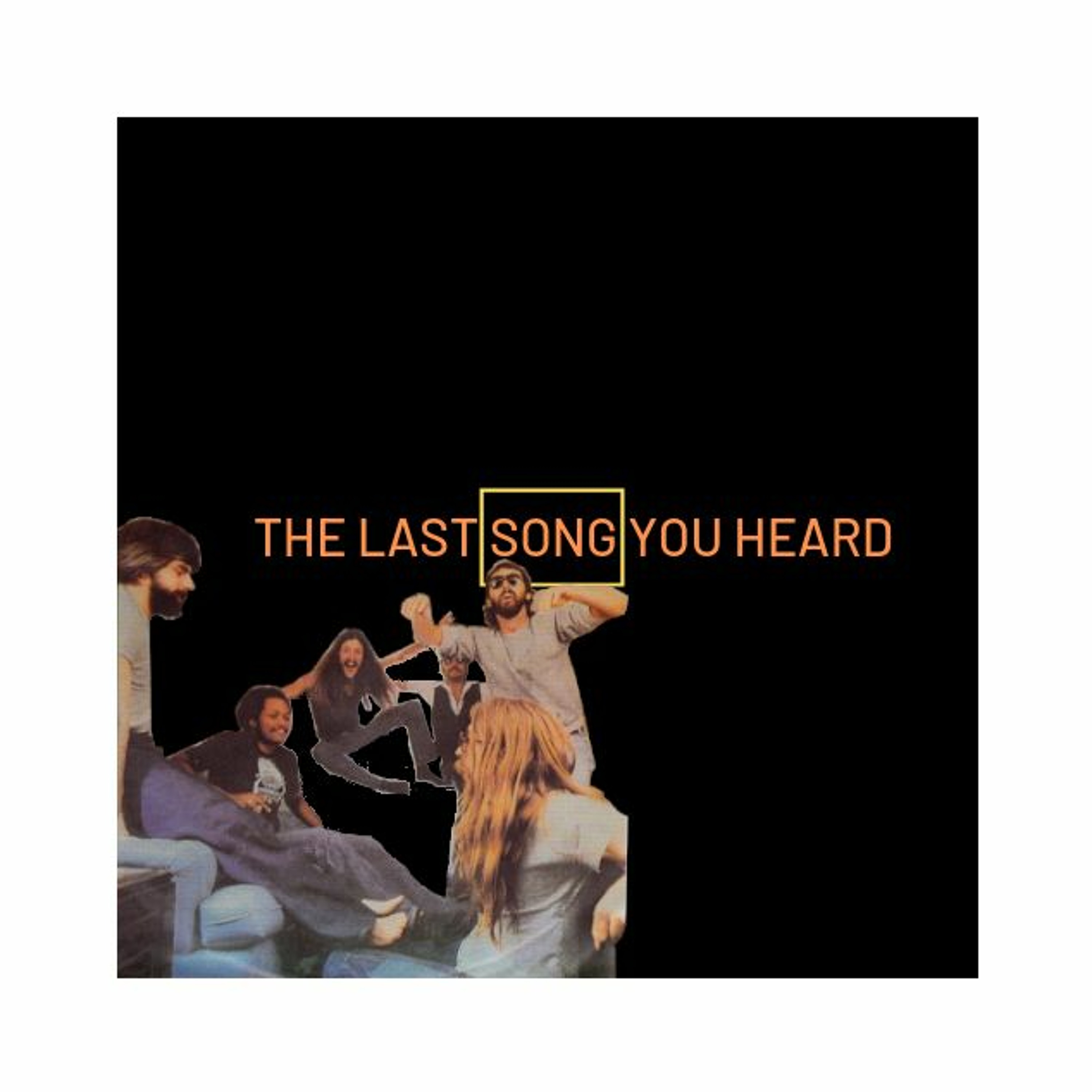 The Last Song You Heard