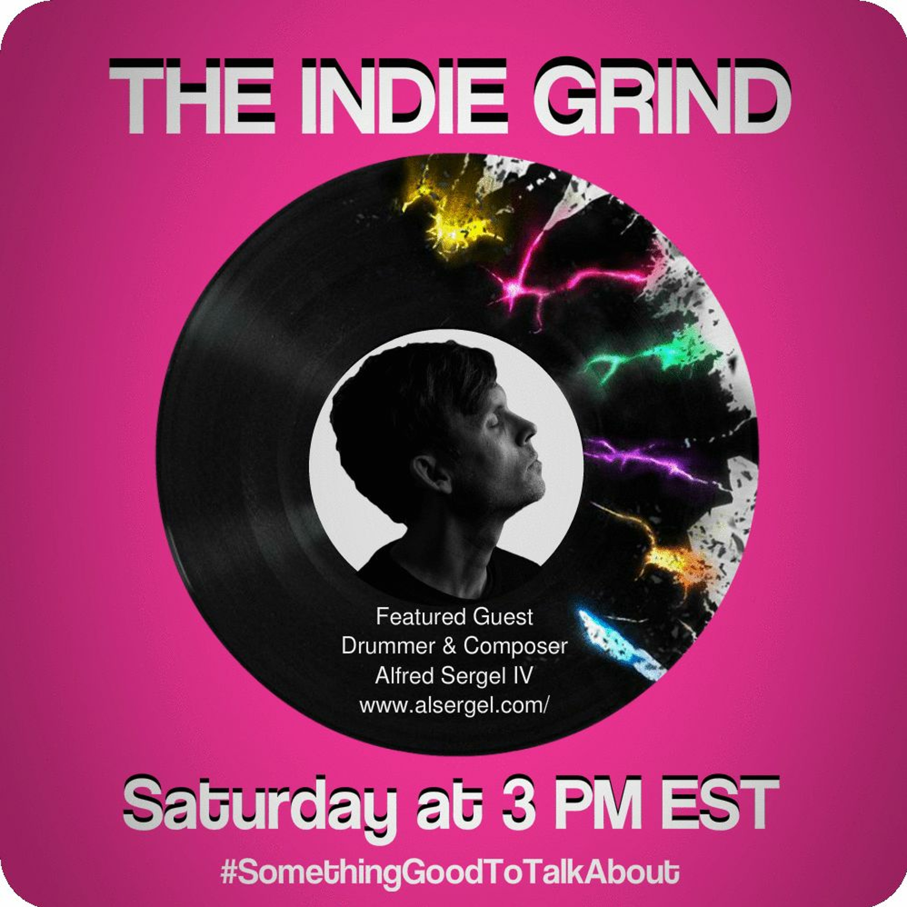 The Indie Grind with Host Rhasheeda Davis & Special Guest Alfred Sergel IV