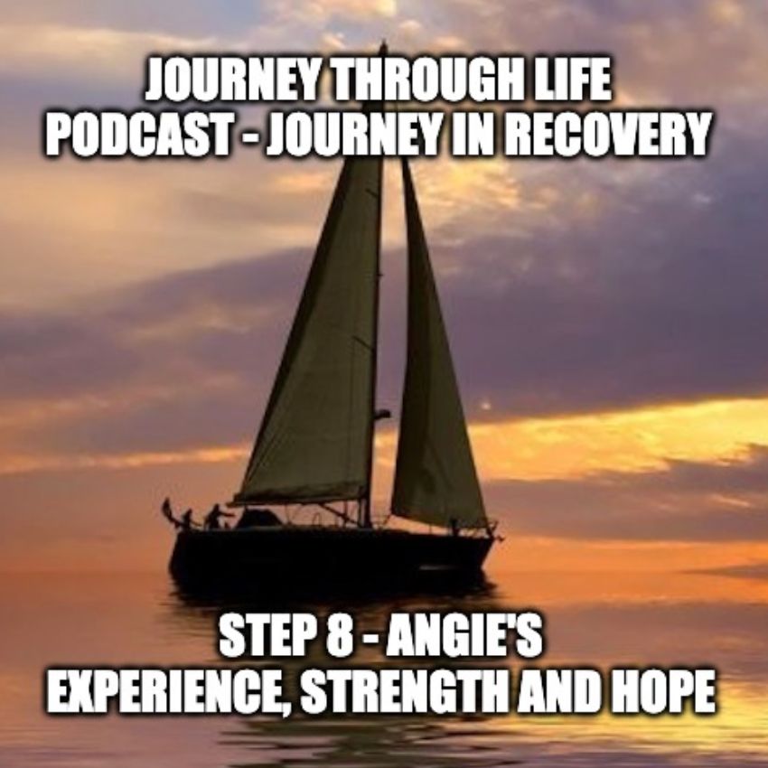 Step 8 - Angie's Experience, Strength And Hope