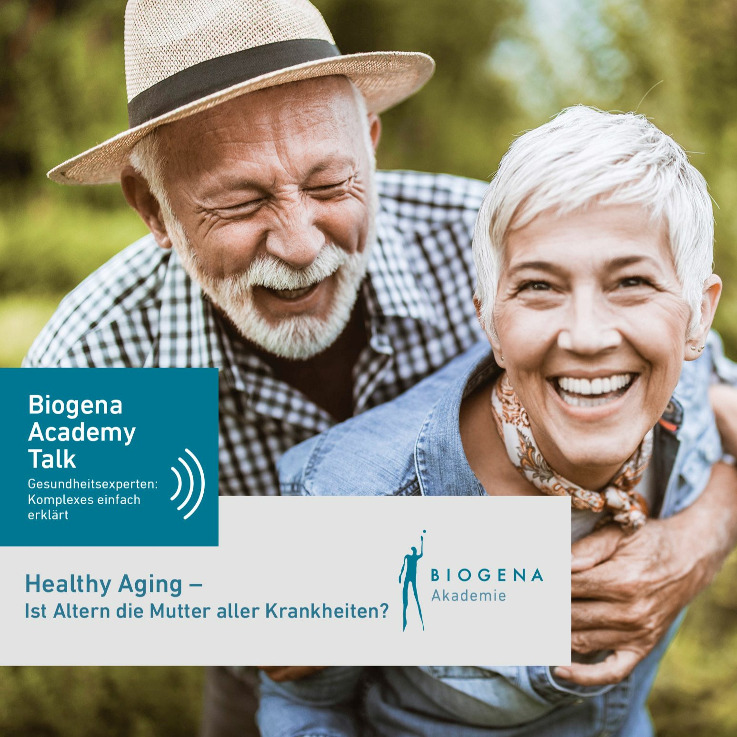 Healthy Aging – Ist Altern die Mutter aller Krankheiten?