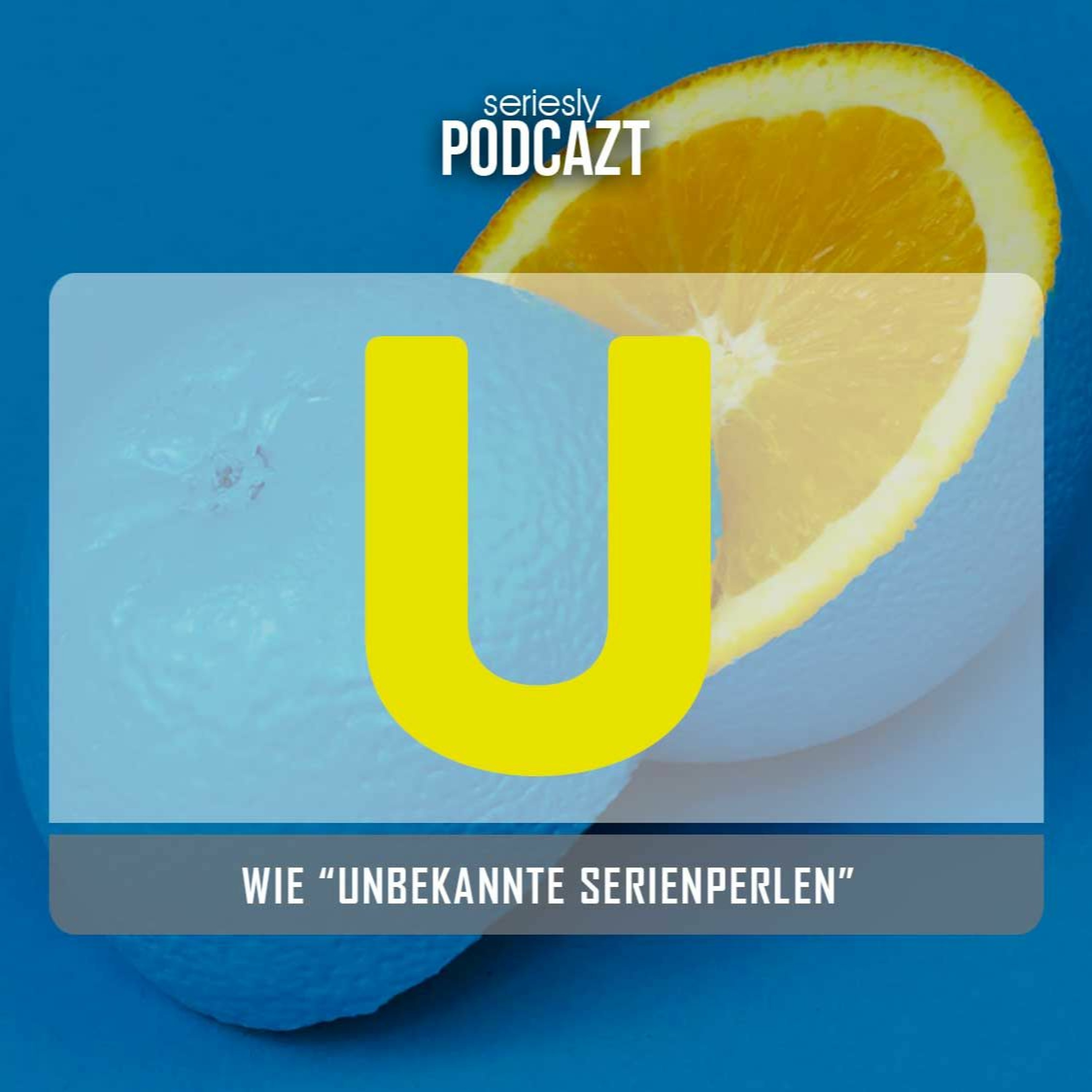 seriesly podcAZt - Der TV-Serien-Podcast
