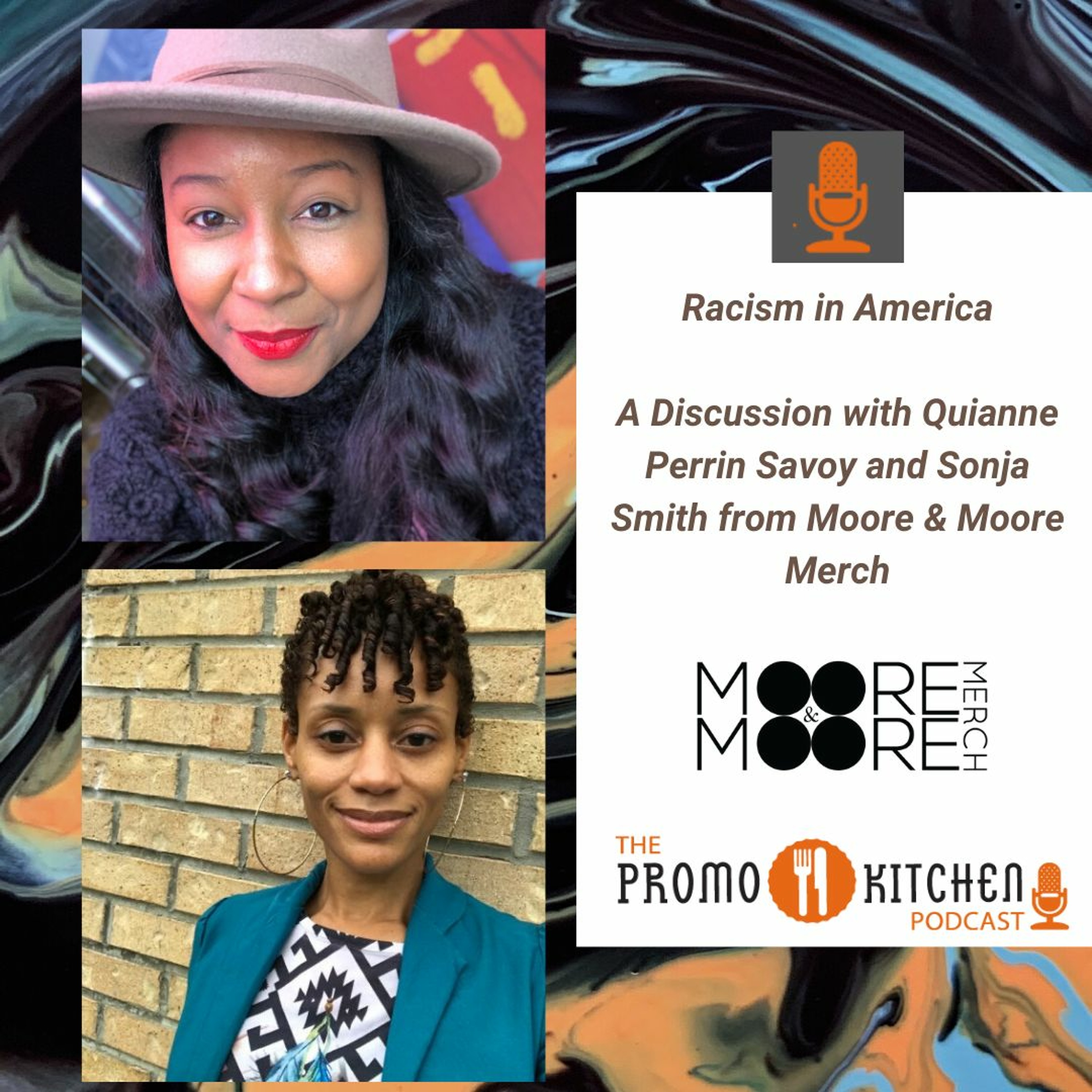 Racism in America: A Discussion with Quianne Perrin Savoy and Sonja Smith from Moore & Moore Merch