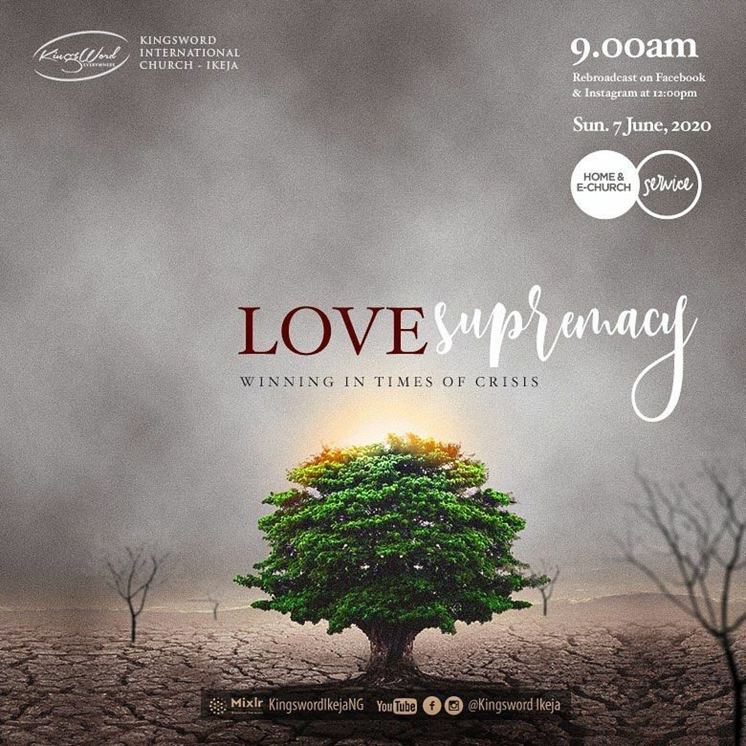 Sunday Service - Pastor Tunde Akinyemi -Love Supremacy (Winning In Times Of Crisis) 07.06.2020