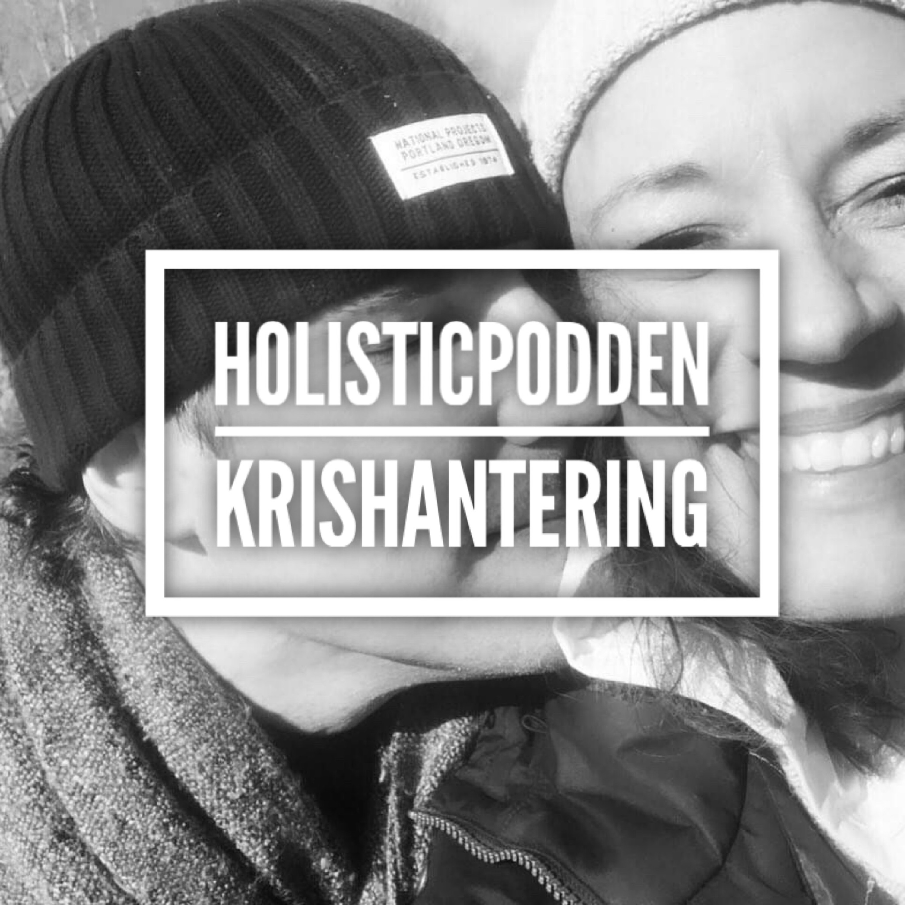 Holisticpodden 41 KRISHANTERING