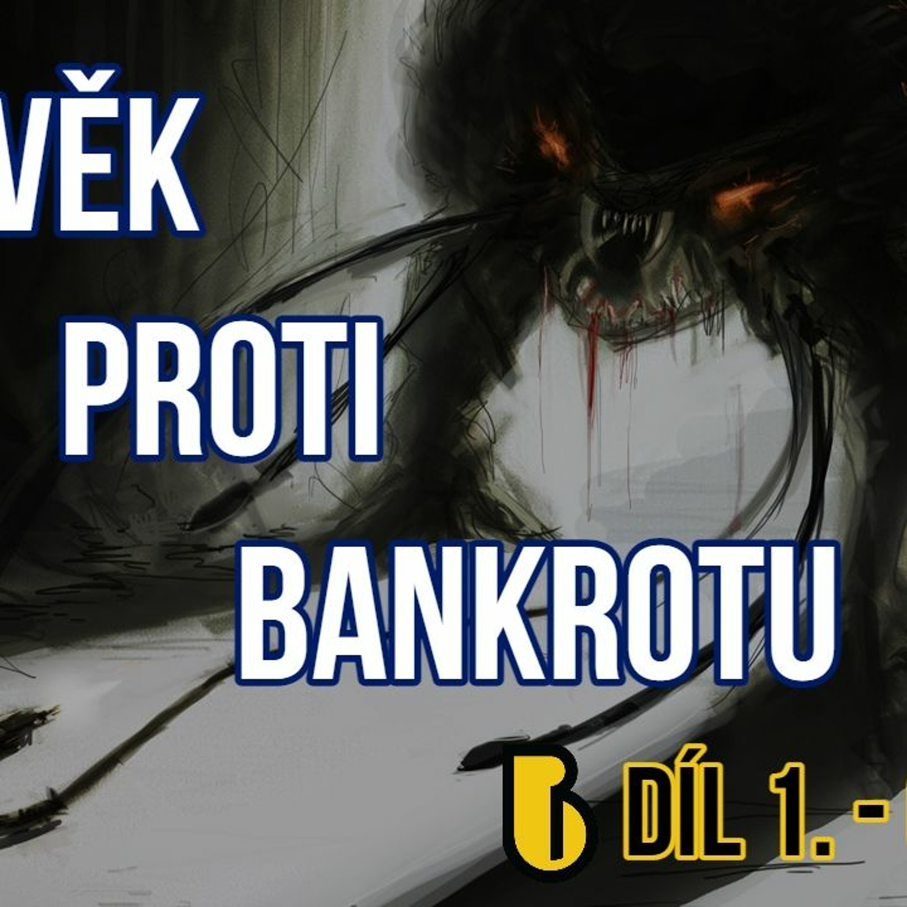 Člověk proti bankrotu 1 - Od nuly