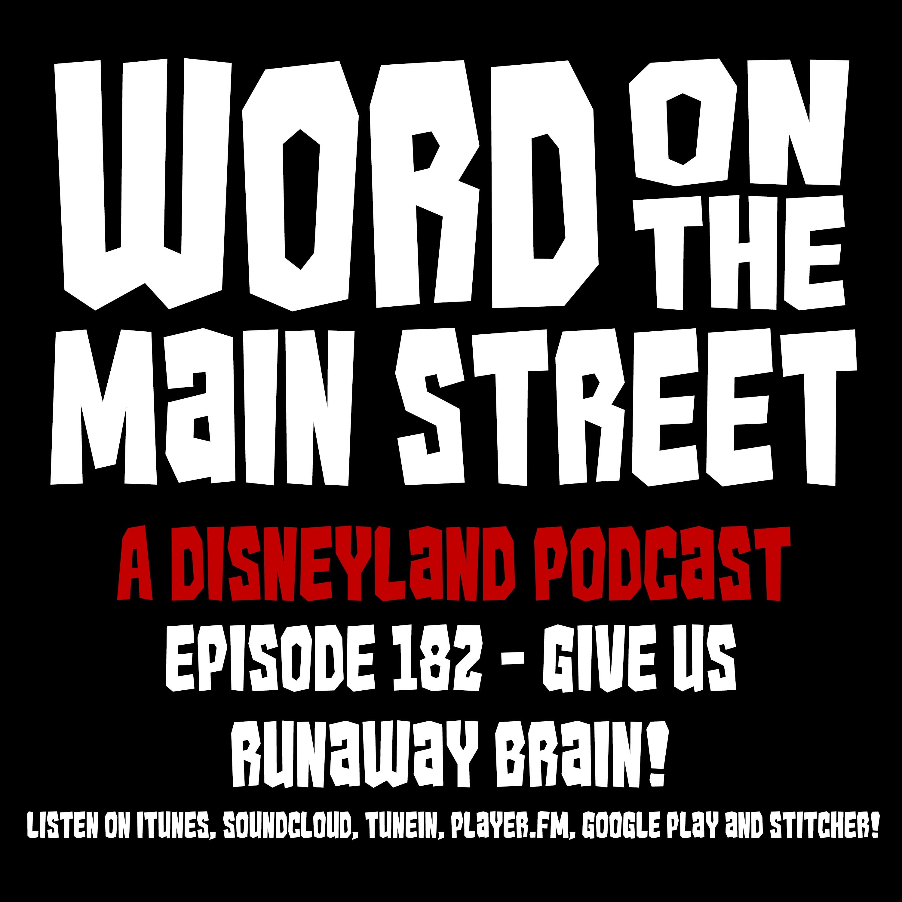Episode 182 - Give Us Runaway Brain!