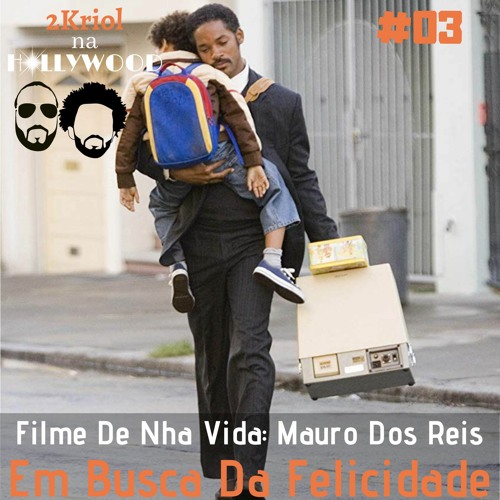 #03 - Filme De Nha Vida: Mauro Dos Reis - Em Busca da Felicidade