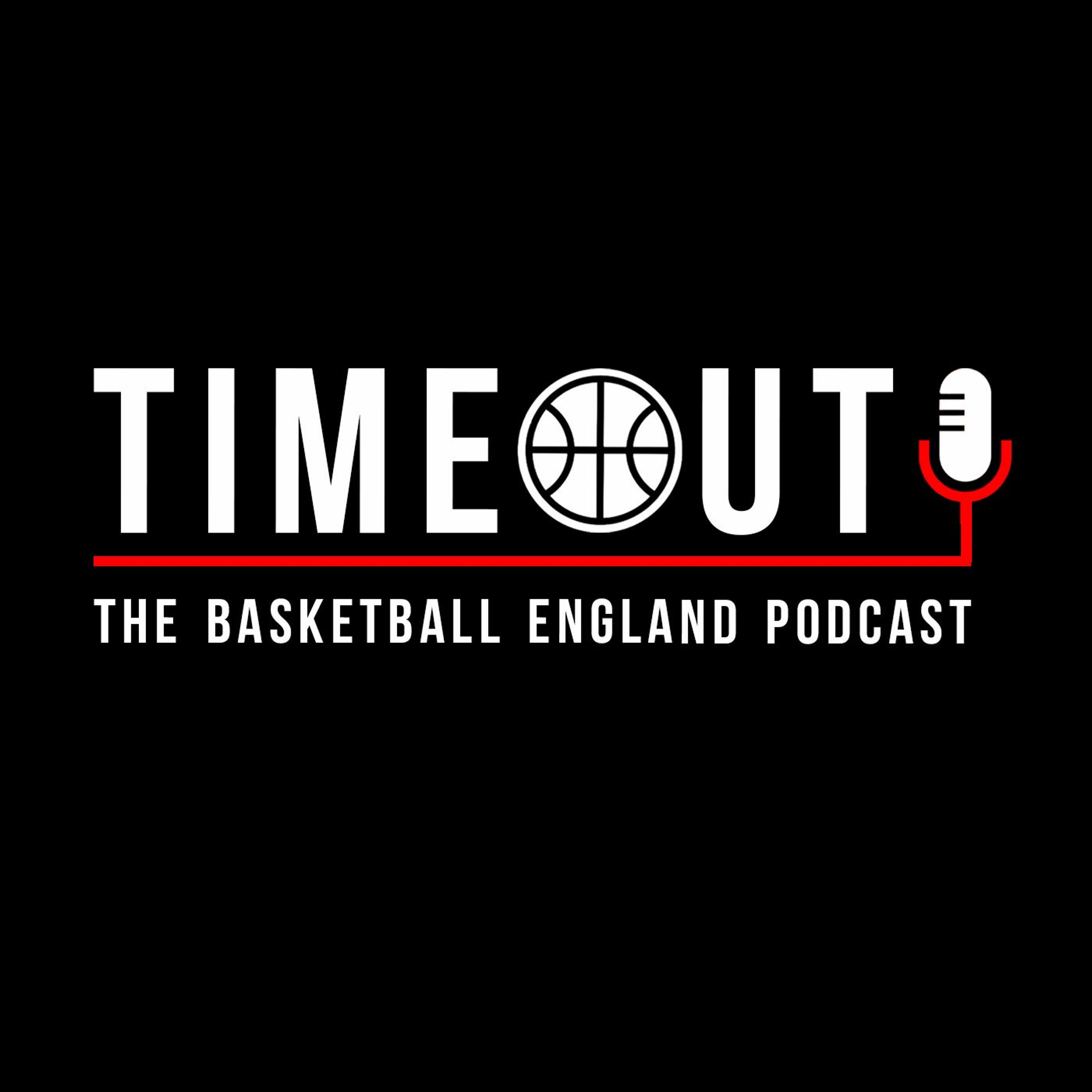 Timeout - British Basketball with Basketball England