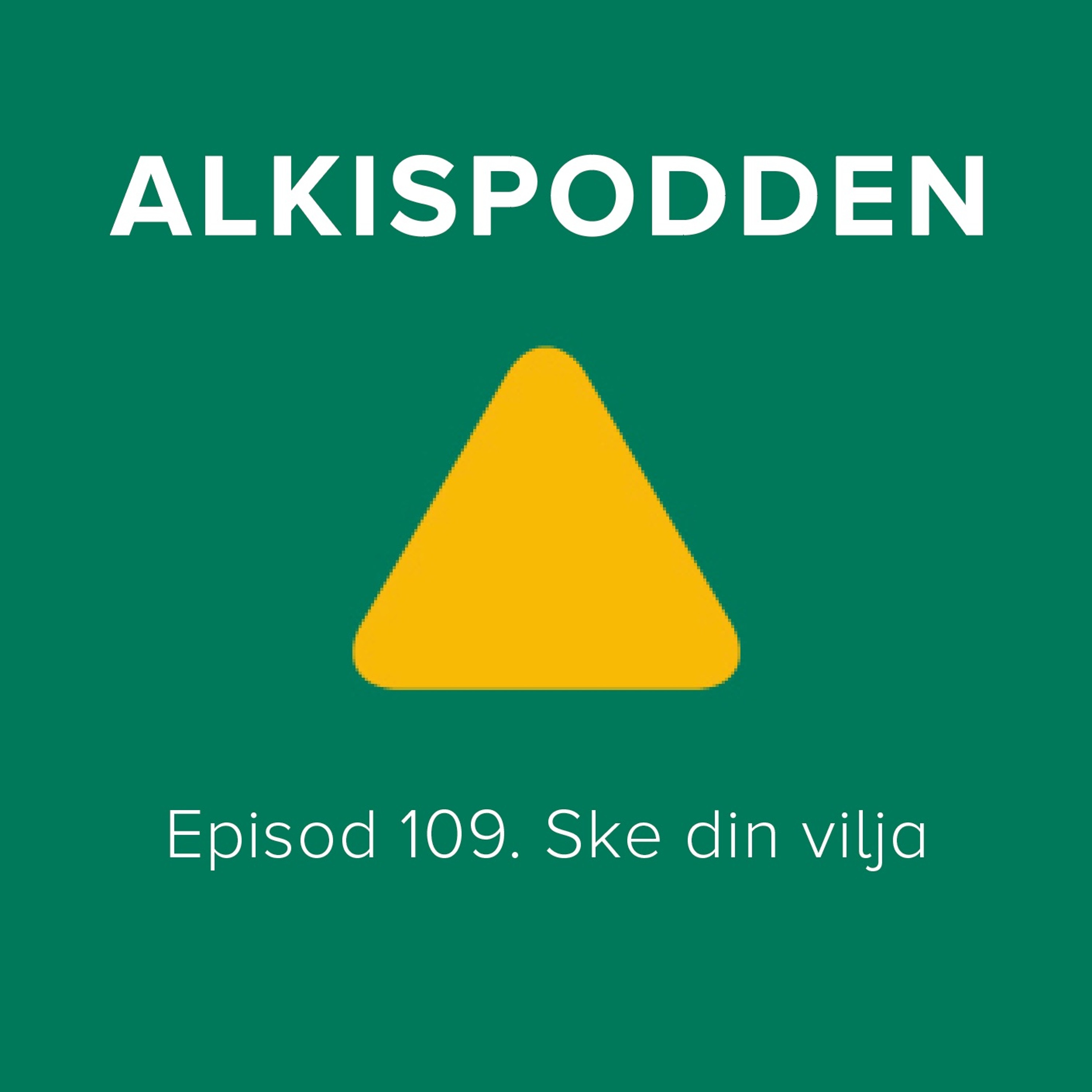 Episod 109. Ske din vilja