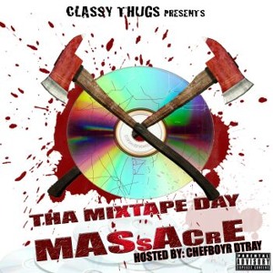 Classy Thugs - Mixtape Day Massacre