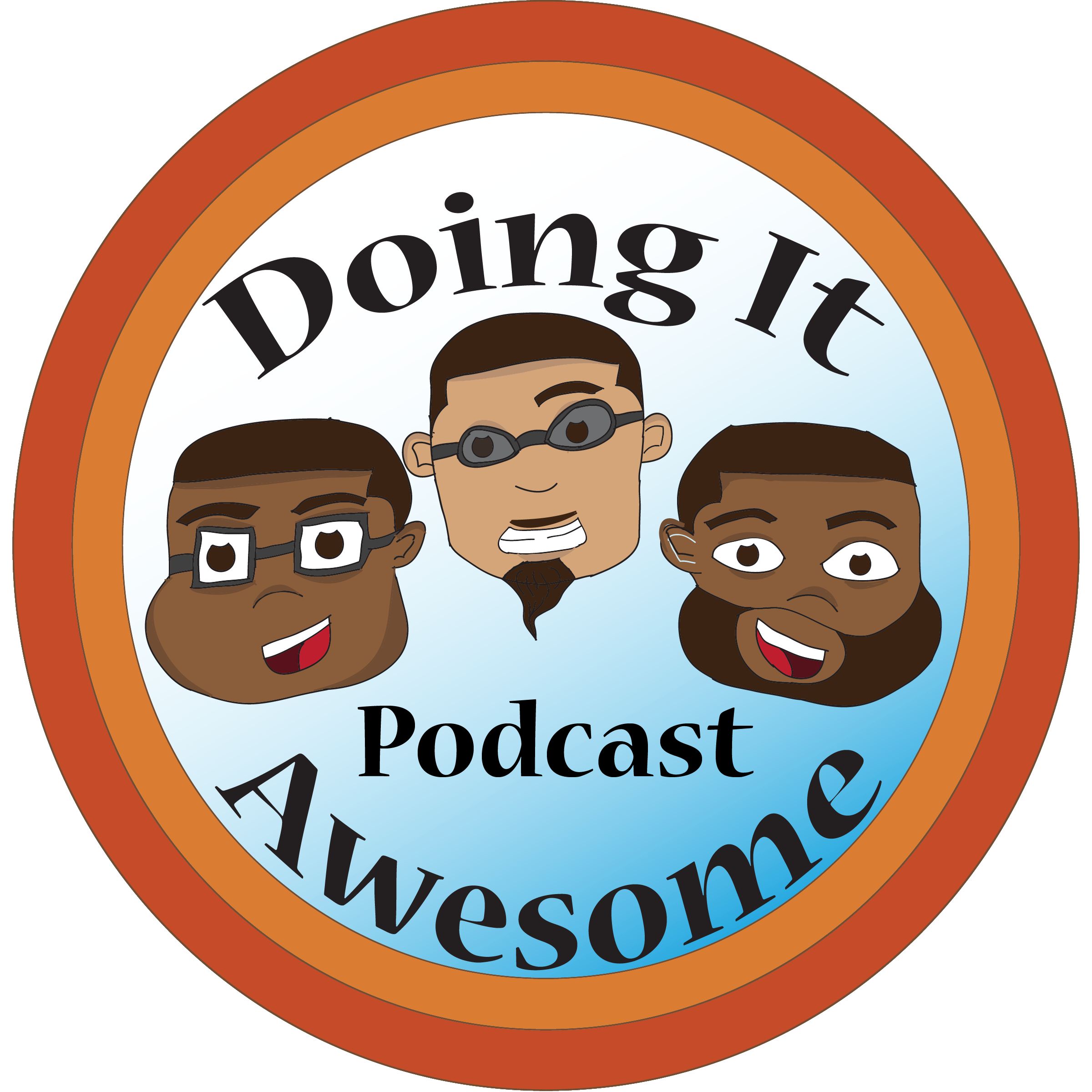 Doing it Awesome Podcast: Well and quite a large amount