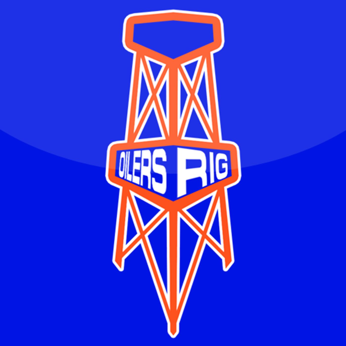 The Oilers Rig Podcast