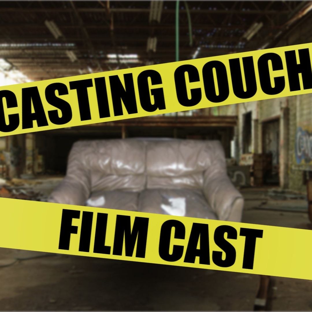 Casting Couch Film Cast Listen Via Stitcher For Podcasts