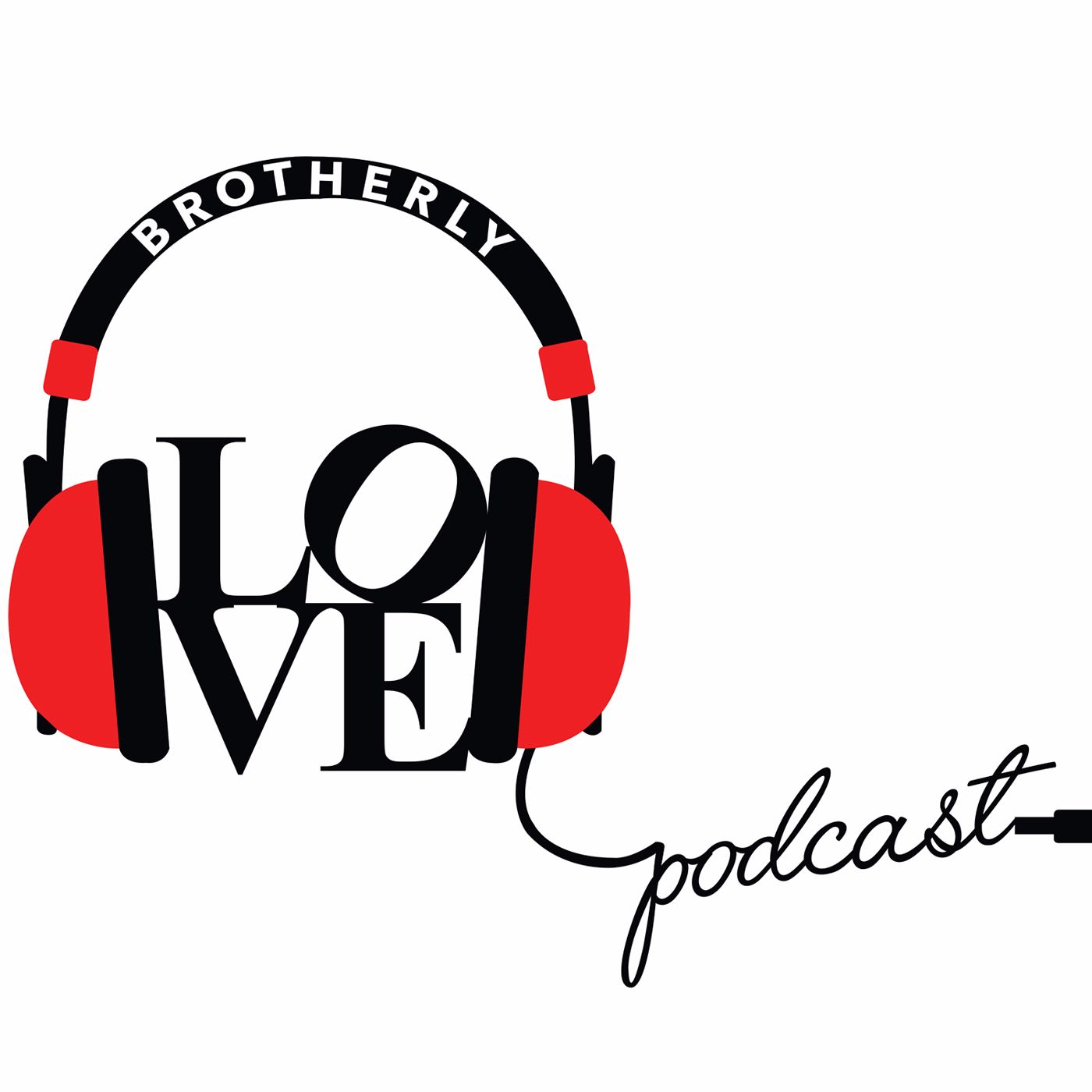 Brotherly Love Podcast - 10-15-19 - Episode 149