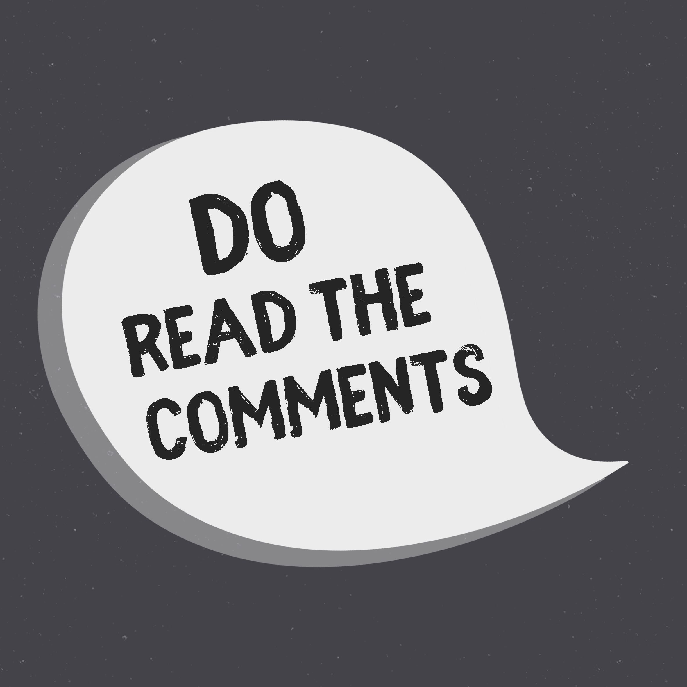 Do Read The Comments | Listen via Stitcher for Podcasts