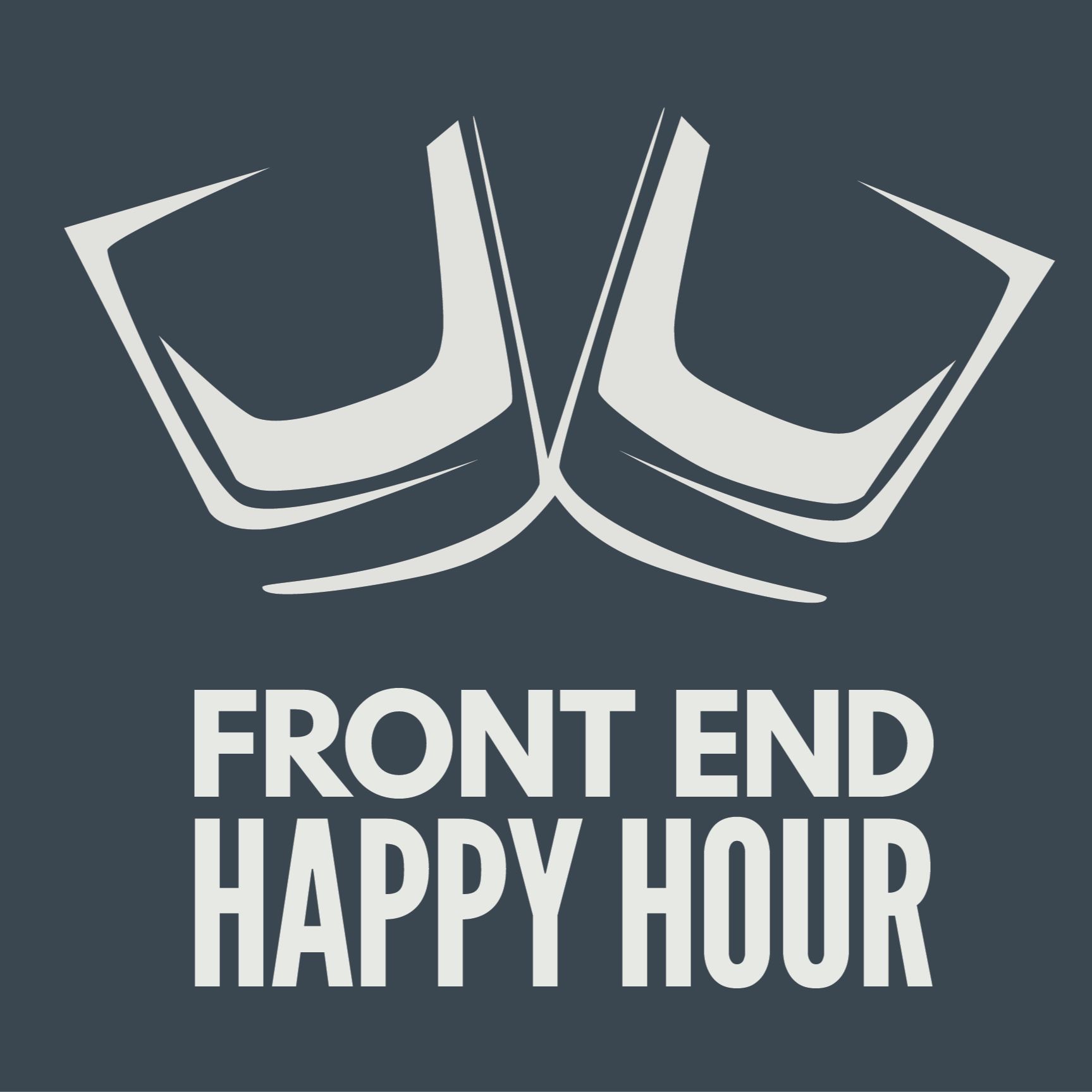 Front End Happy Hour