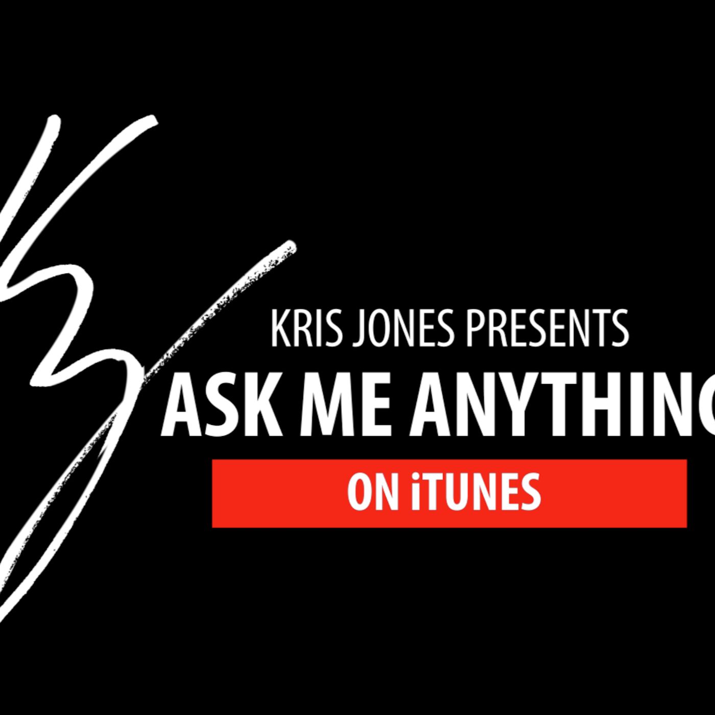 Episode 90 - Ask Me Anything with Kris Jones