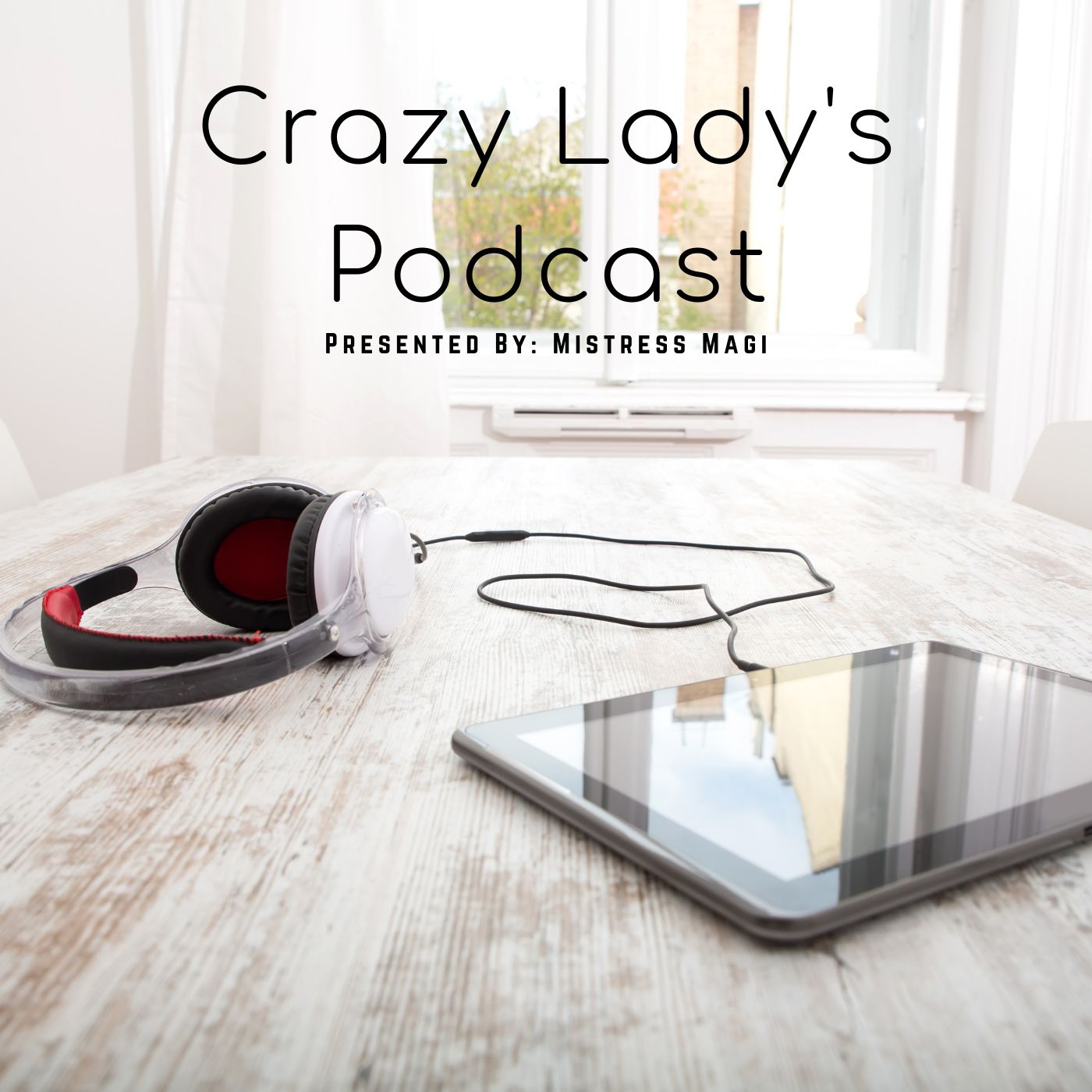Crazy Lady's Podcast