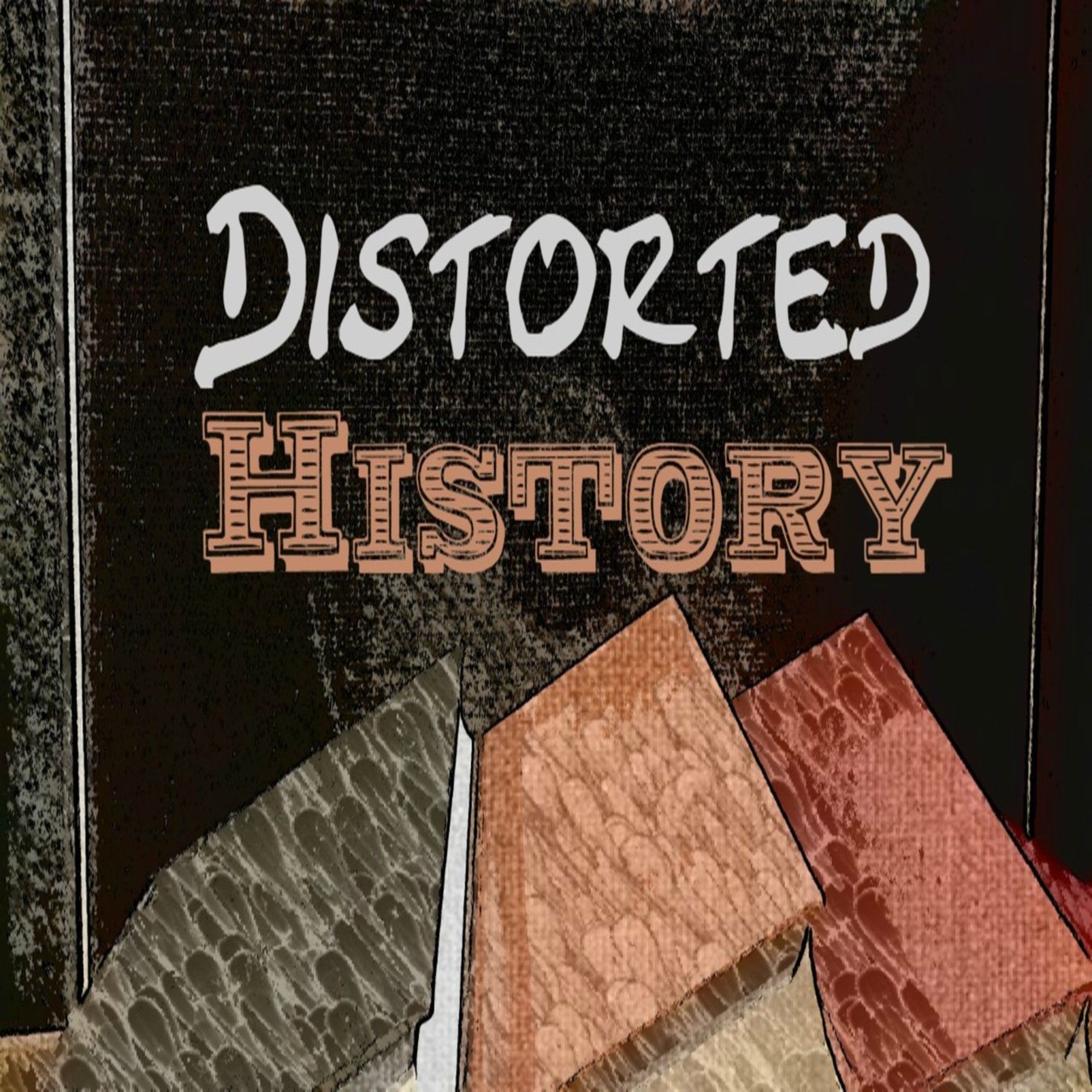 Distorted History Podcast
