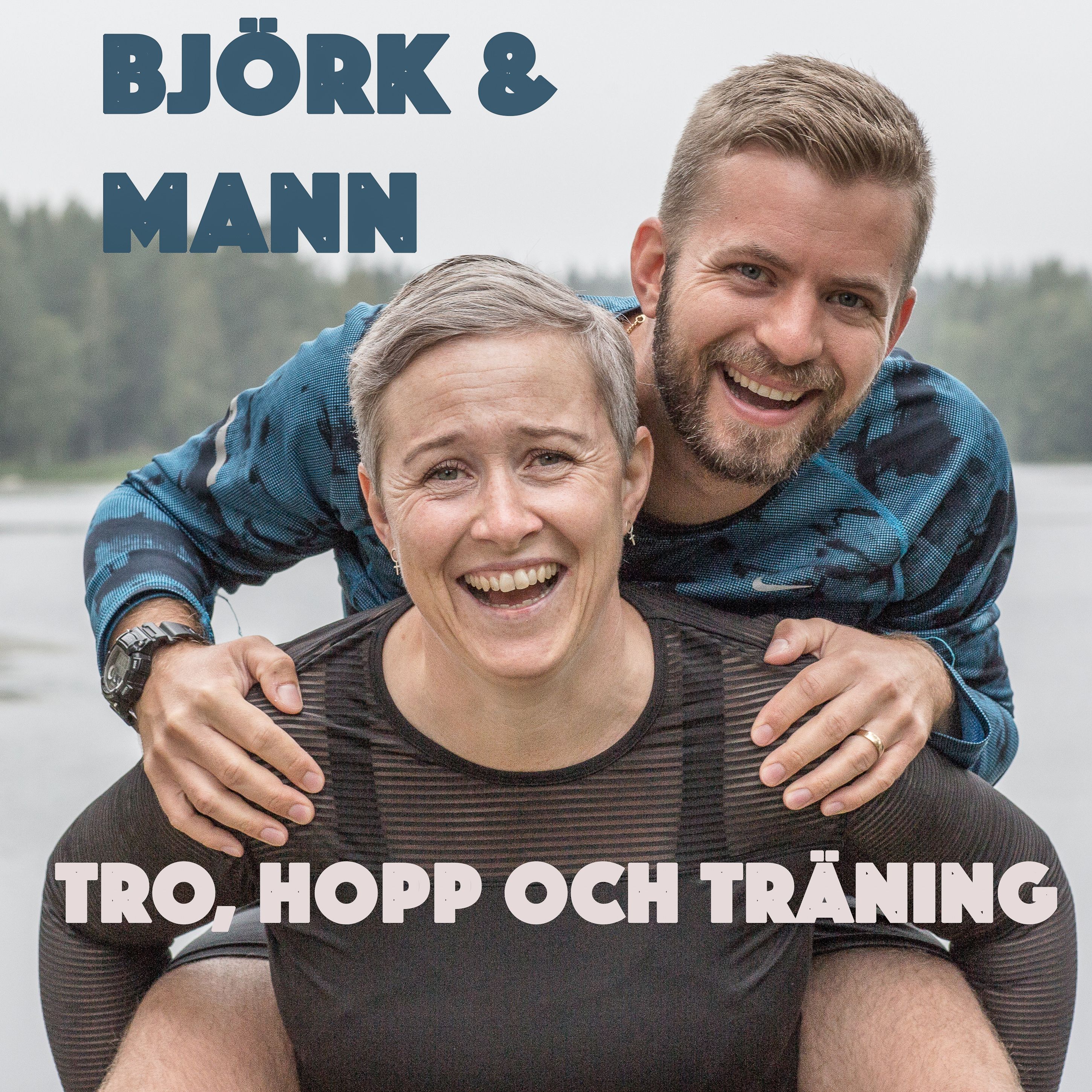 Björk & Mann: Tro, hopp och träning