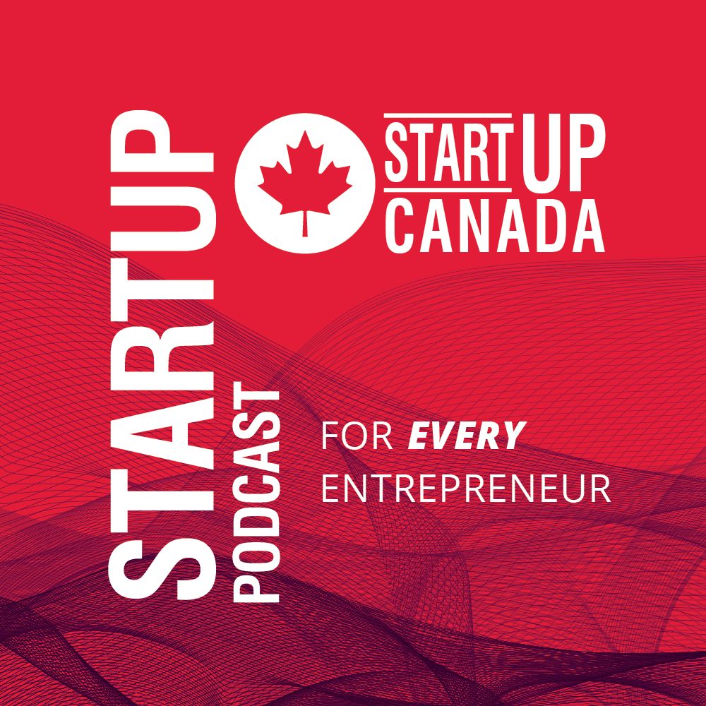 Startup Canada Podcast Startup Canada Podcast