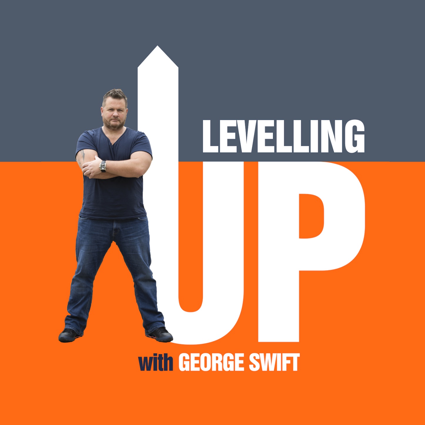 Levelling Up With George Swift