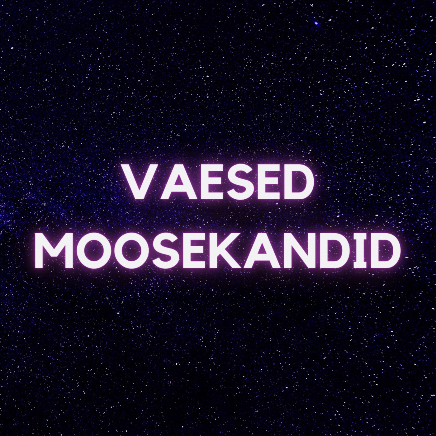 Vaesed Moosekandid